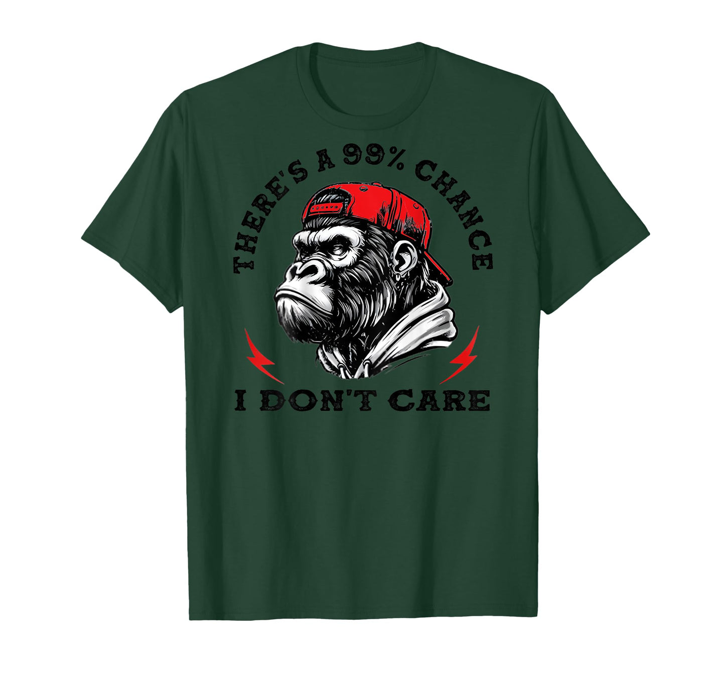 Funny Monkey There's A 99% Chance I Don't Care (On Back) T-Shirt