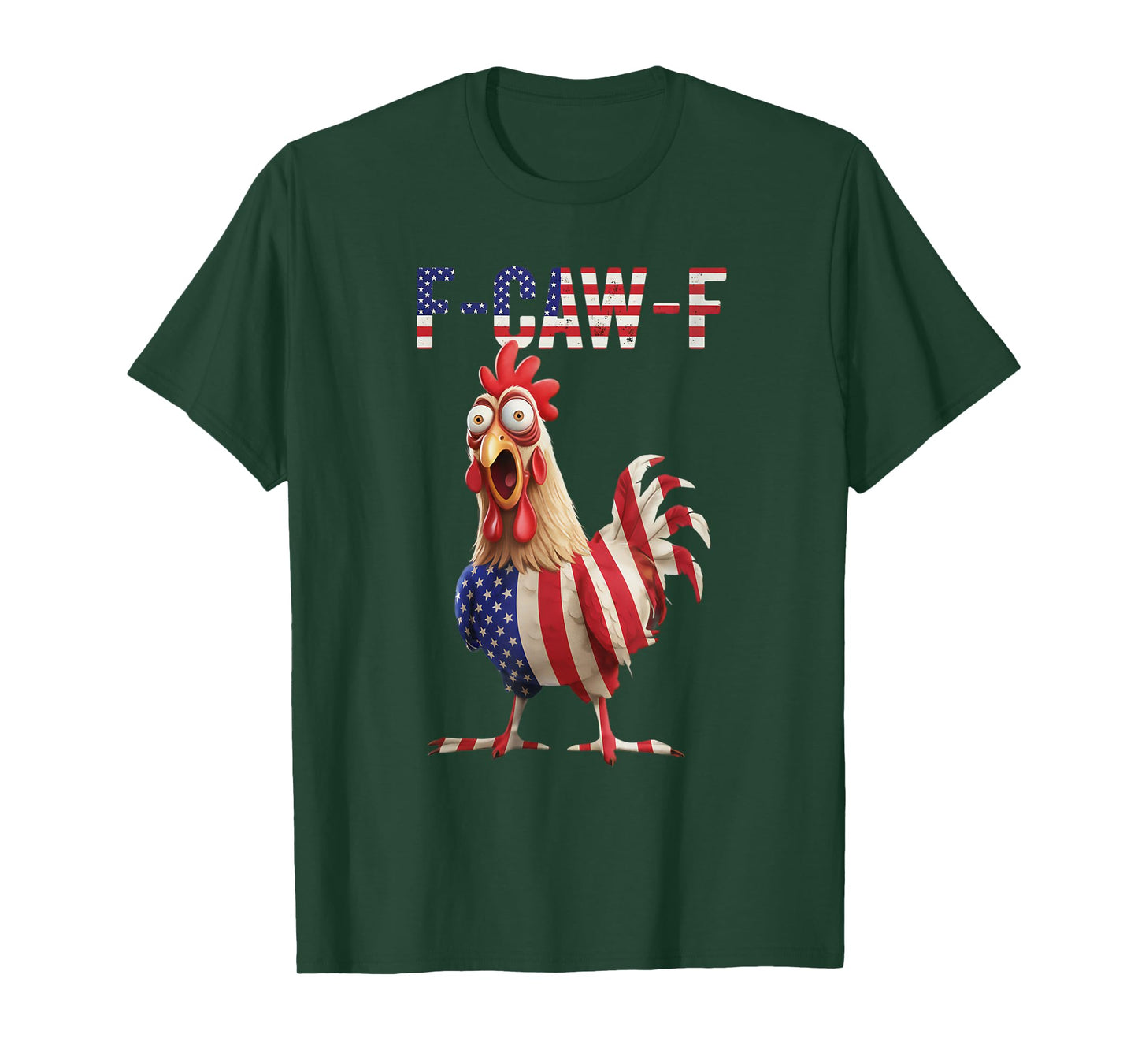 F-Caw-F Funny Chicken Humor USA Flag Quote Rooster Meme T-Shirt