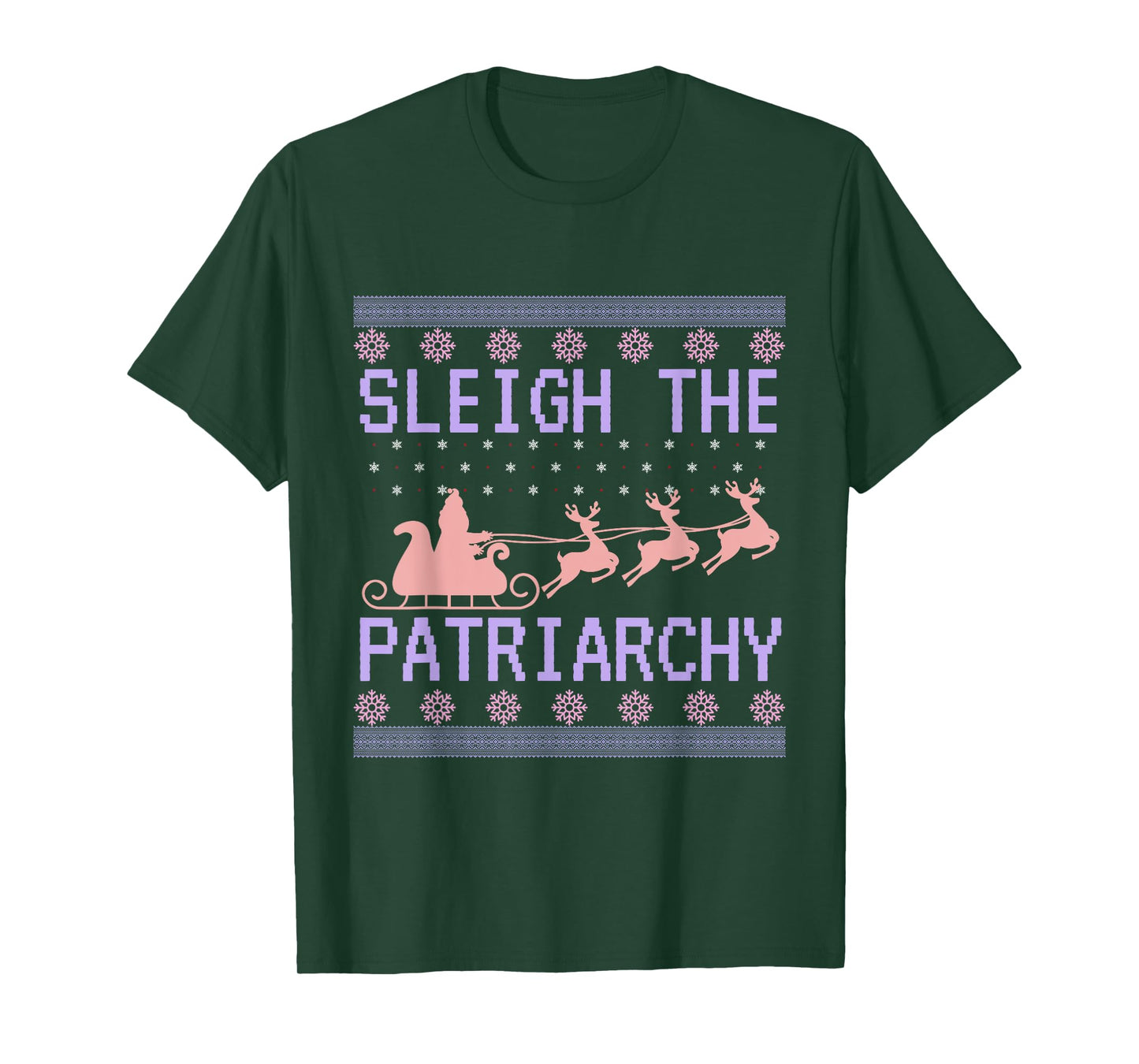 Sleigh The Patriarchy Feminist Ugly Christmas Sweater Funny T-Shirt