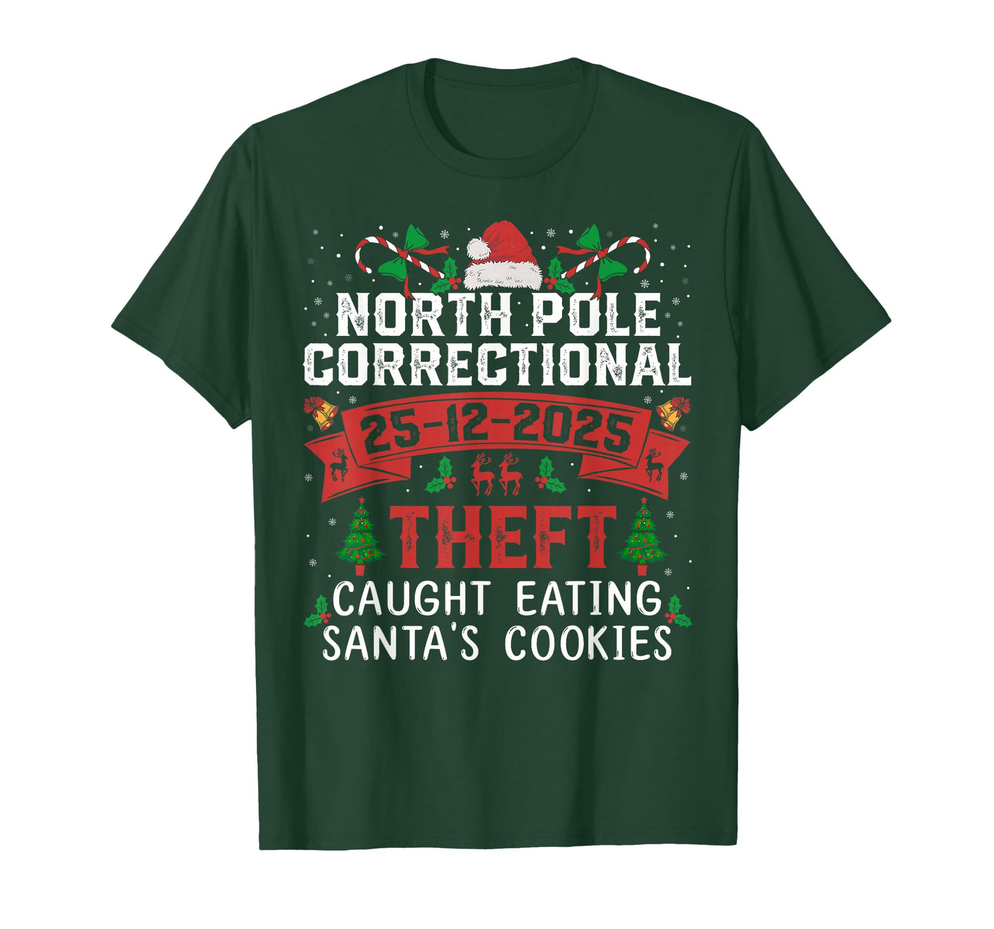 North Pole Correctional Christmas Theft Caught Eating Santa T-Shirt