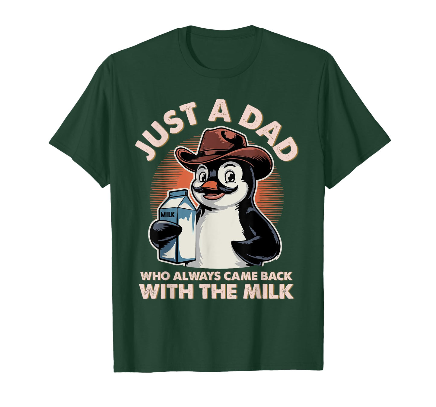 Just A Dad Who Always Came Back With The Milk Father's Day T-Shirt