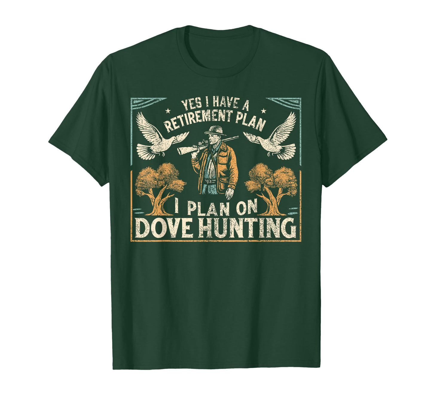 Dove Hunting Season Father Retirement Dove Hunter T-Shirt