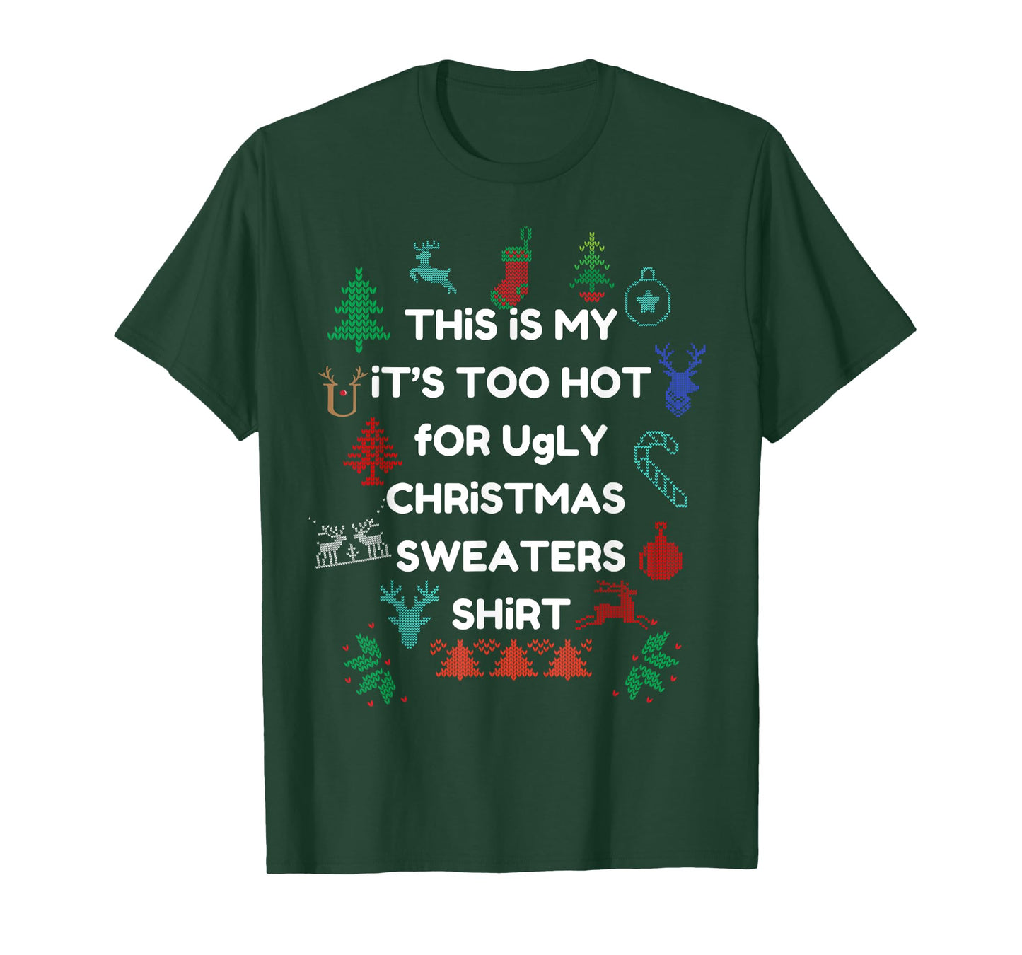 Too Hot Christmas Ugly Sweaters Funny Xmas Men Women Family T-Shirt