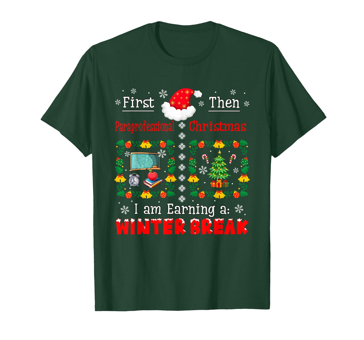 First Paraprofessional Then Xmas Earning A Winter Break T-Shirt