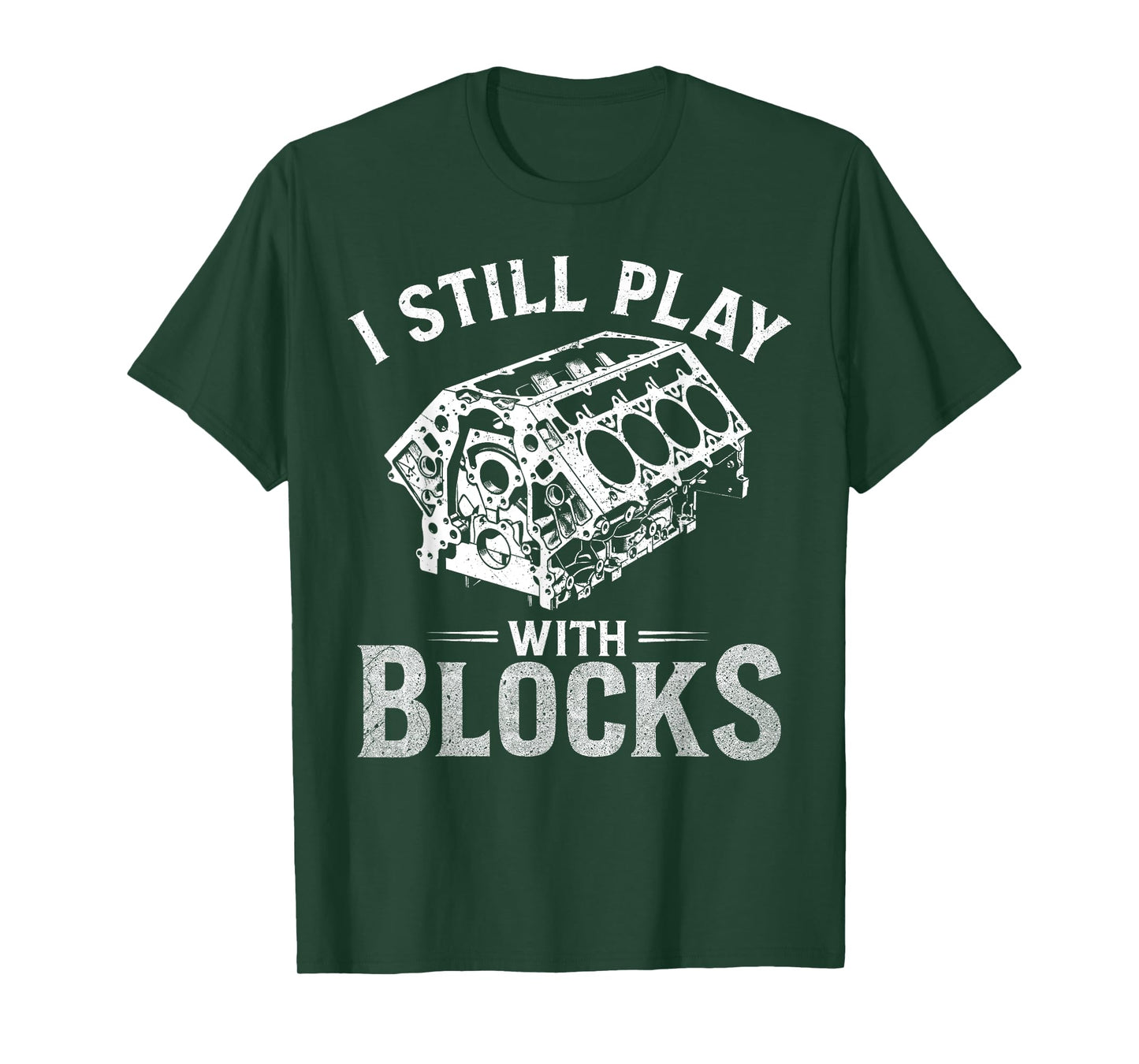I Still Play With Blocks Funny Racing Maintenance Mechanic T-Shirt
