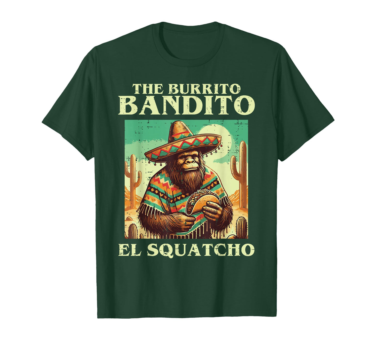 Sasquatch Burrito Bandito Bigfoot Mexican Food Men Women Kid T-Shirt
