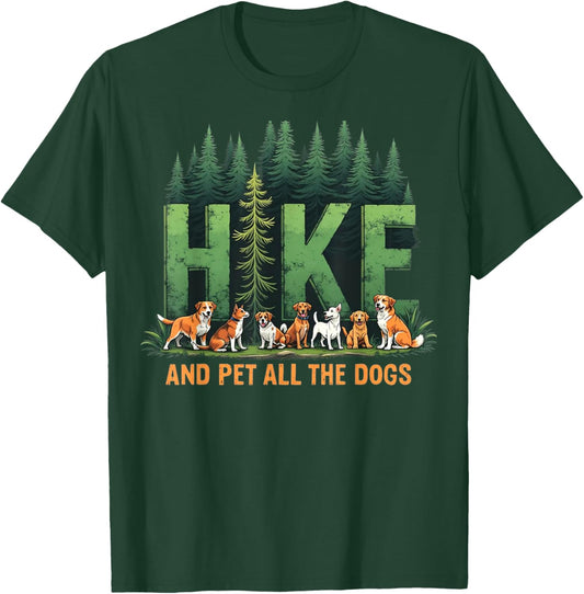 Retro Funny Hike And Pet All The Dogs Hiking Dog Lover Quote T-Shirt