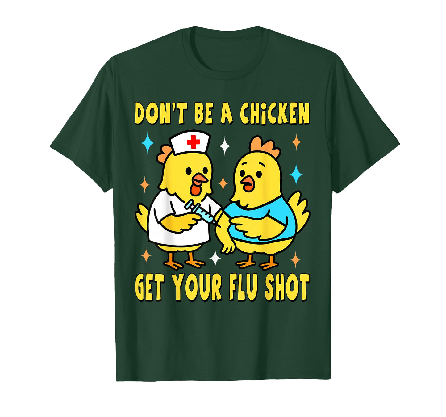 Get Your Flu Shot Funny Chickens Medical Nursing Chicken Hen T-Shirt