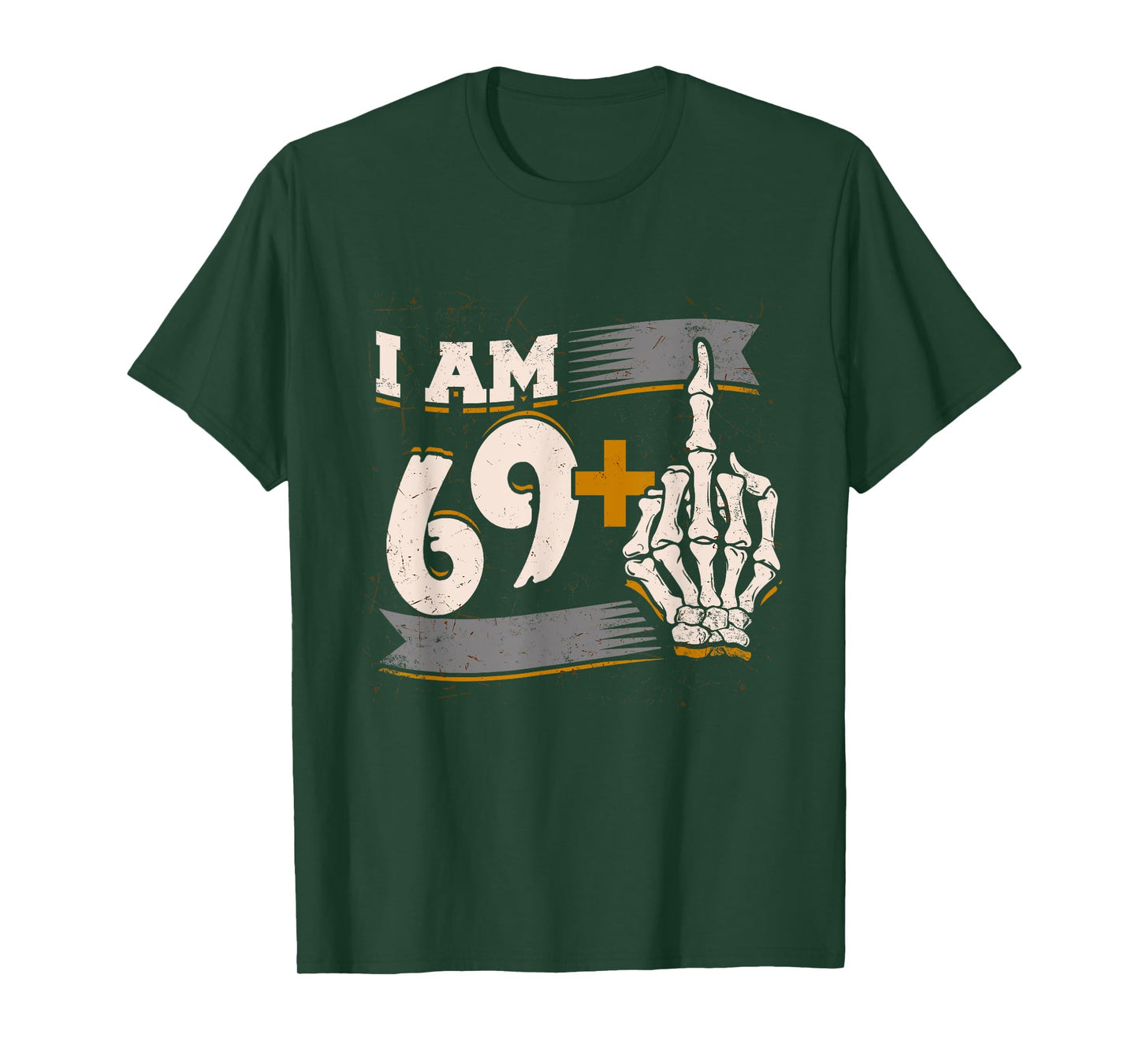 I Am 69 Plus Middle Finger Skeleton Bone 70th Birthday Shirt T-Shirt