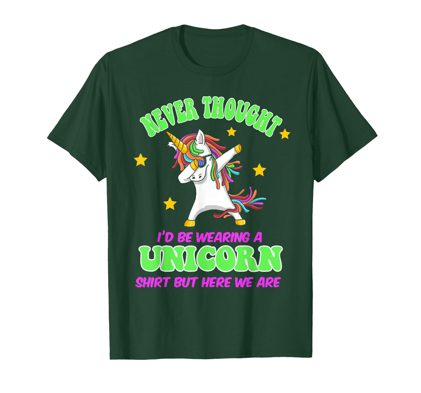 Never Thought I'd Wear A Unicorn Unicorn Party Shirt for Dad T-Shirt