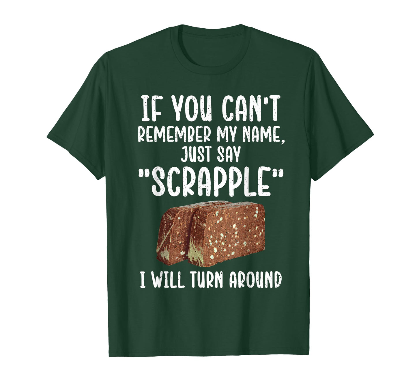 Funny Scrapple Design For Men Women Meat Food Scrapple Lover T-Shirt