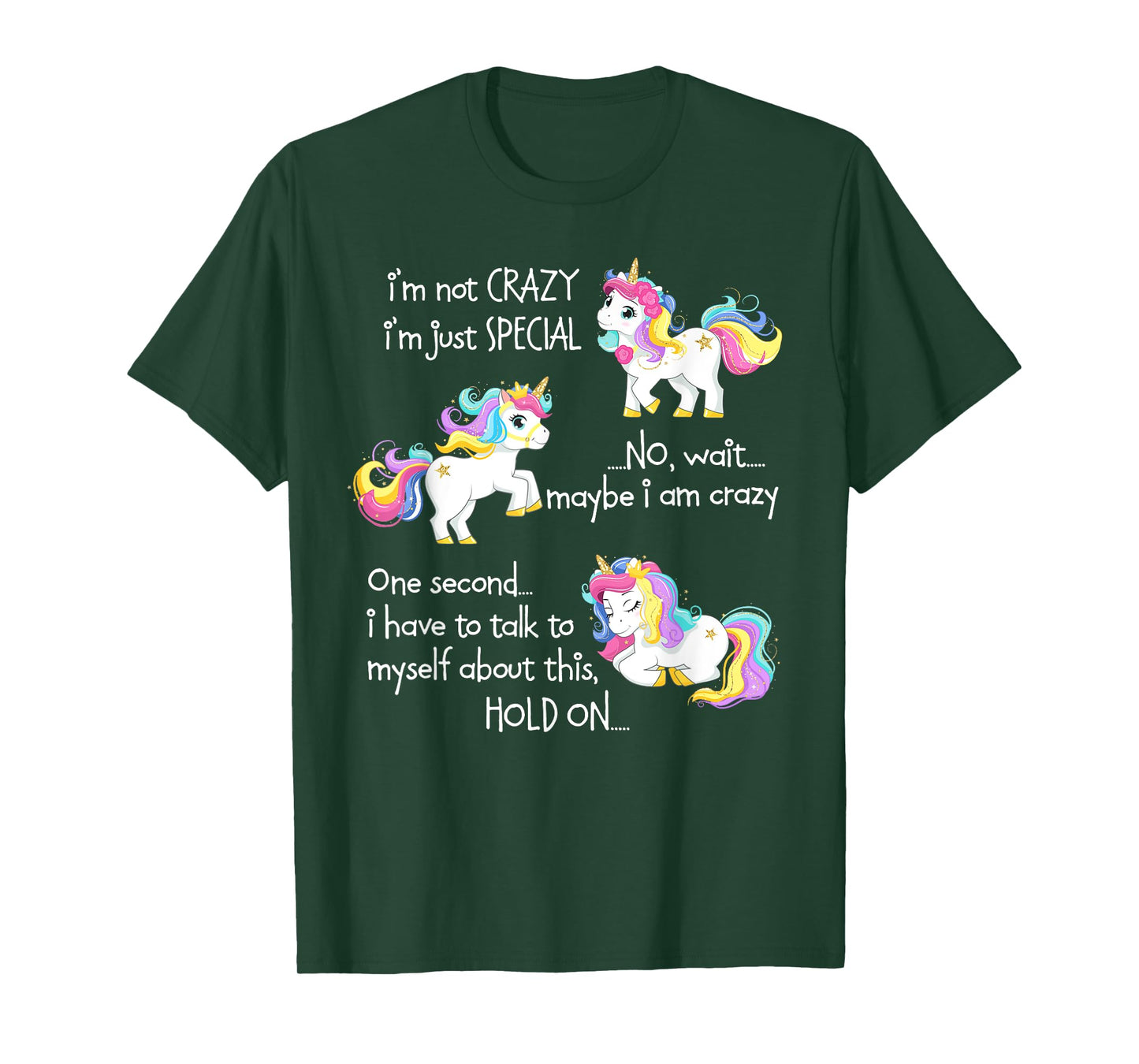 I'm Not Crazy I'm Just Special Unicorn Funny Quote T-Shirt