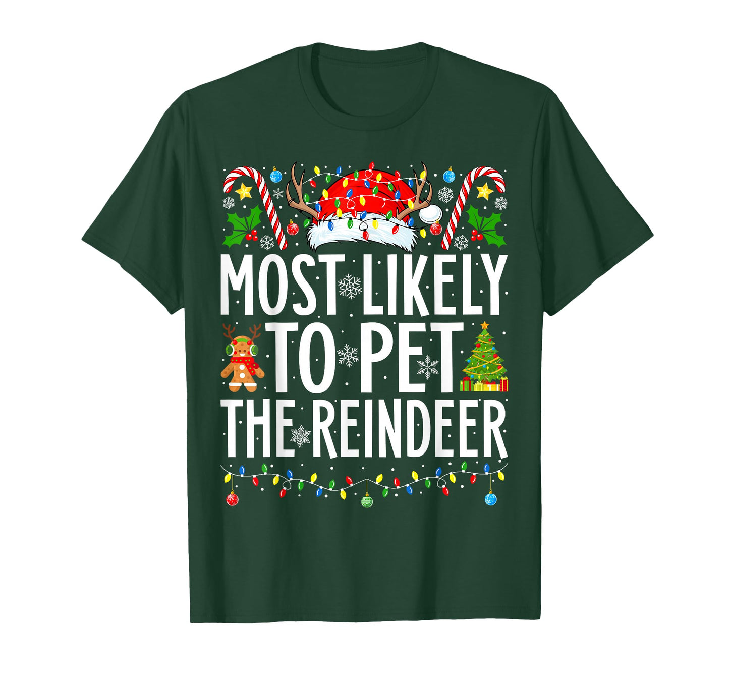 Most Likely To Pet The Reindeer Xmas Family Christmas T-Shirt