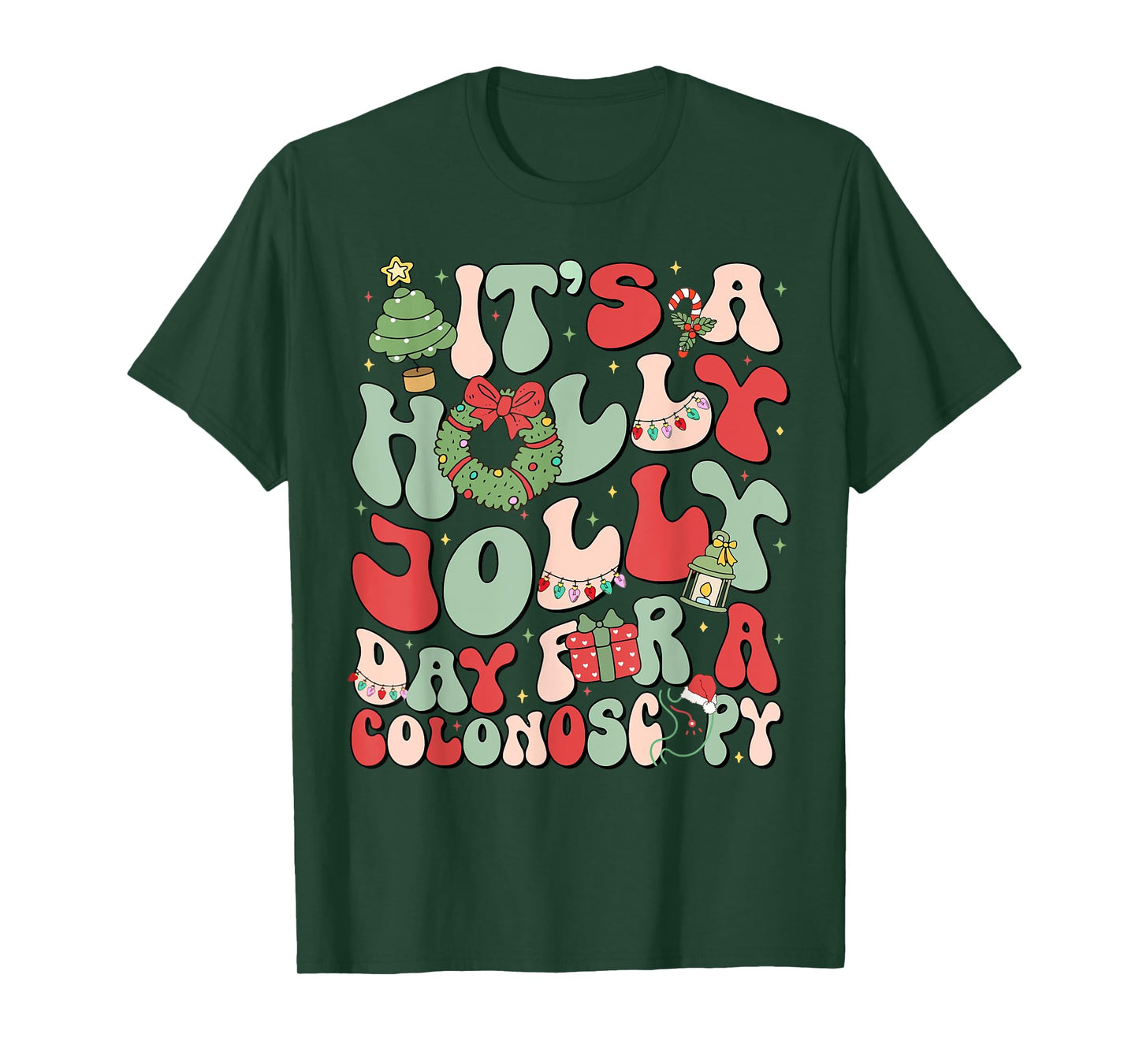 It's A Holly Xmas Day For A Colonoscopy Christmas T-Shirt