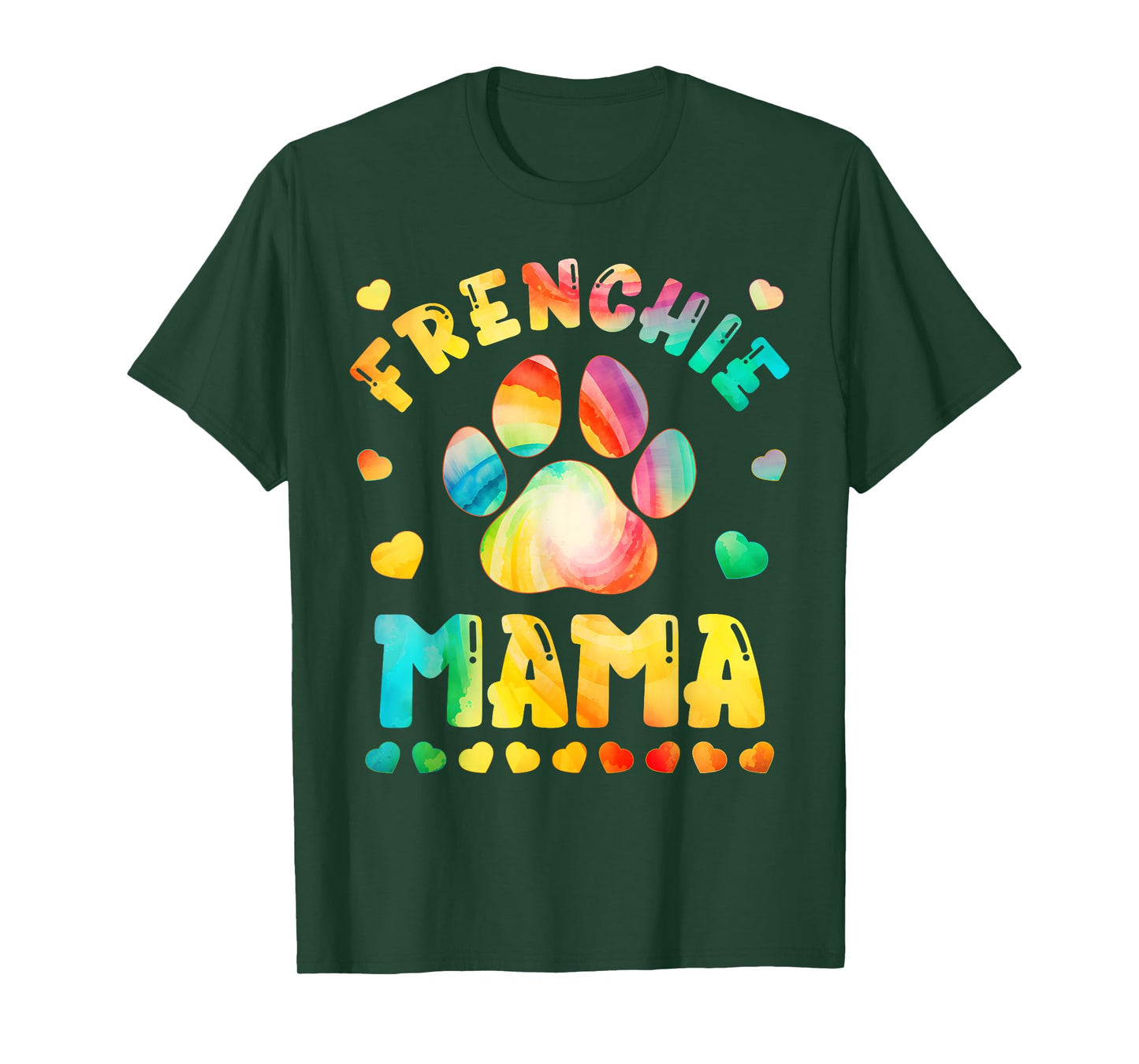Colorful Dog Mom Tie Dye Dog Lover Paw Print Frenchie mama T-Shirt