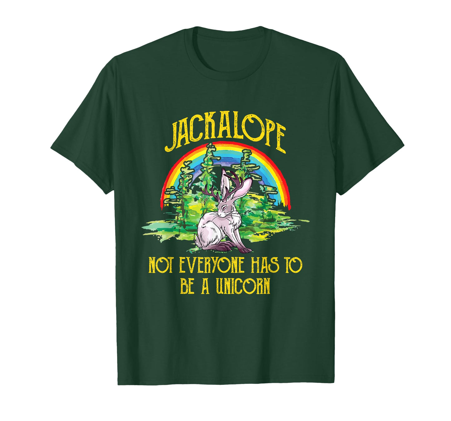 Jackalope Not Everyone Has To Be A Unicorn Rainbow Camping T-Shirt
