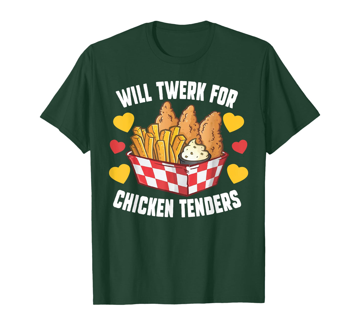 Will Twerk For Chicken Tenders Funny Fried Chicken T-Shirt