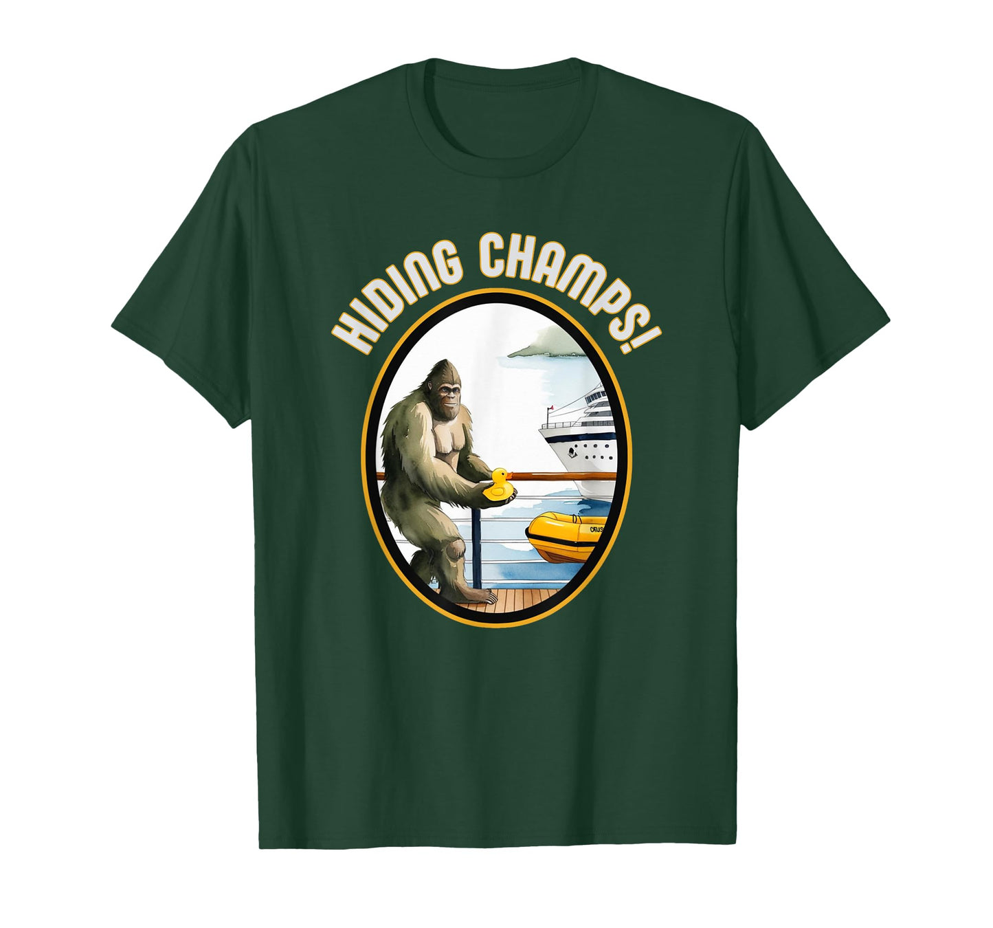 Cruise Ducks and Bigfoot Hiding Champs Done Hiding Fun T-Shirt