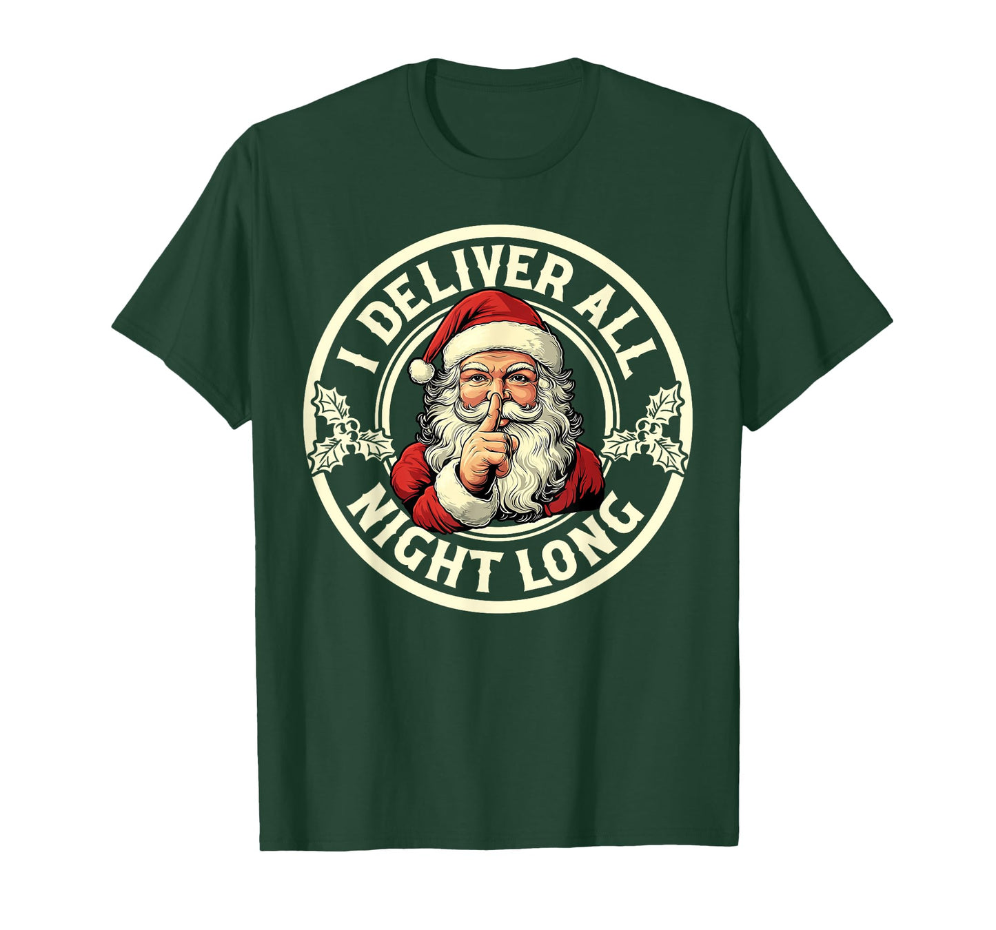 I Deliver All Night Long Funny Santa Christmas Xmas Pjs Mens T-Shirt