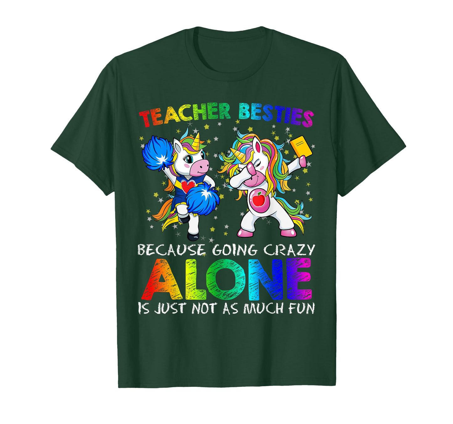 Cheerleader Teacher Besties Unicorn Shirt Going Crazy Alone T-Shirt