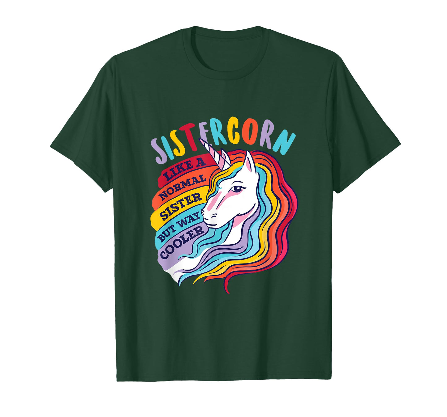Funny Sistercorn Unicorn Sister Way Cooler Than Normal Sis T-Shirt