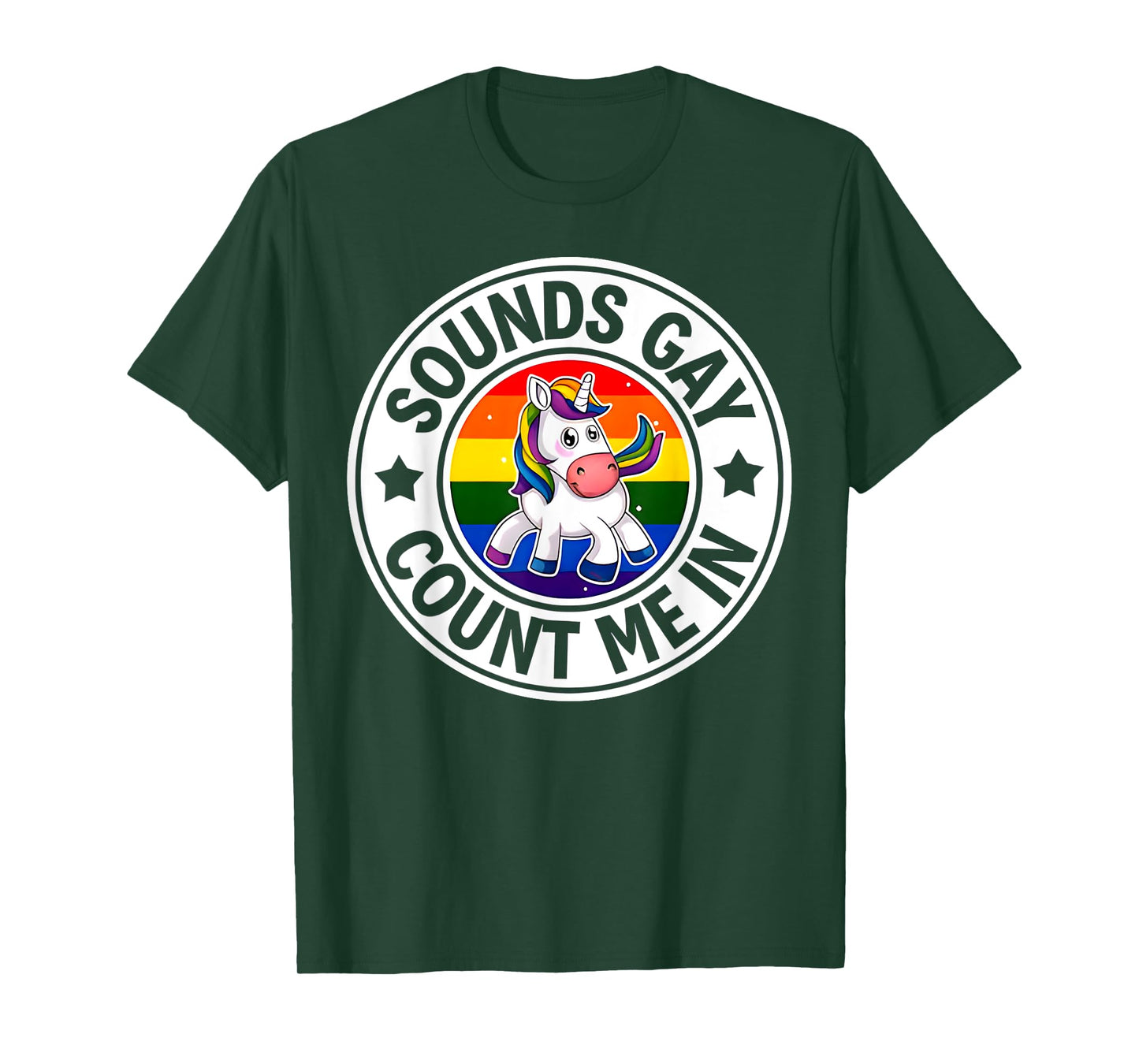 Sounds Gay Count Me In Unicorn Rainbow Flag LGBT Gay Pride T-Shirt
