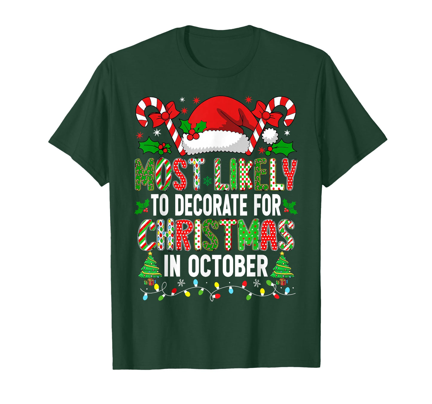 HUGvyn Most Likely to Decorate for Christmas October Family T-Shirt