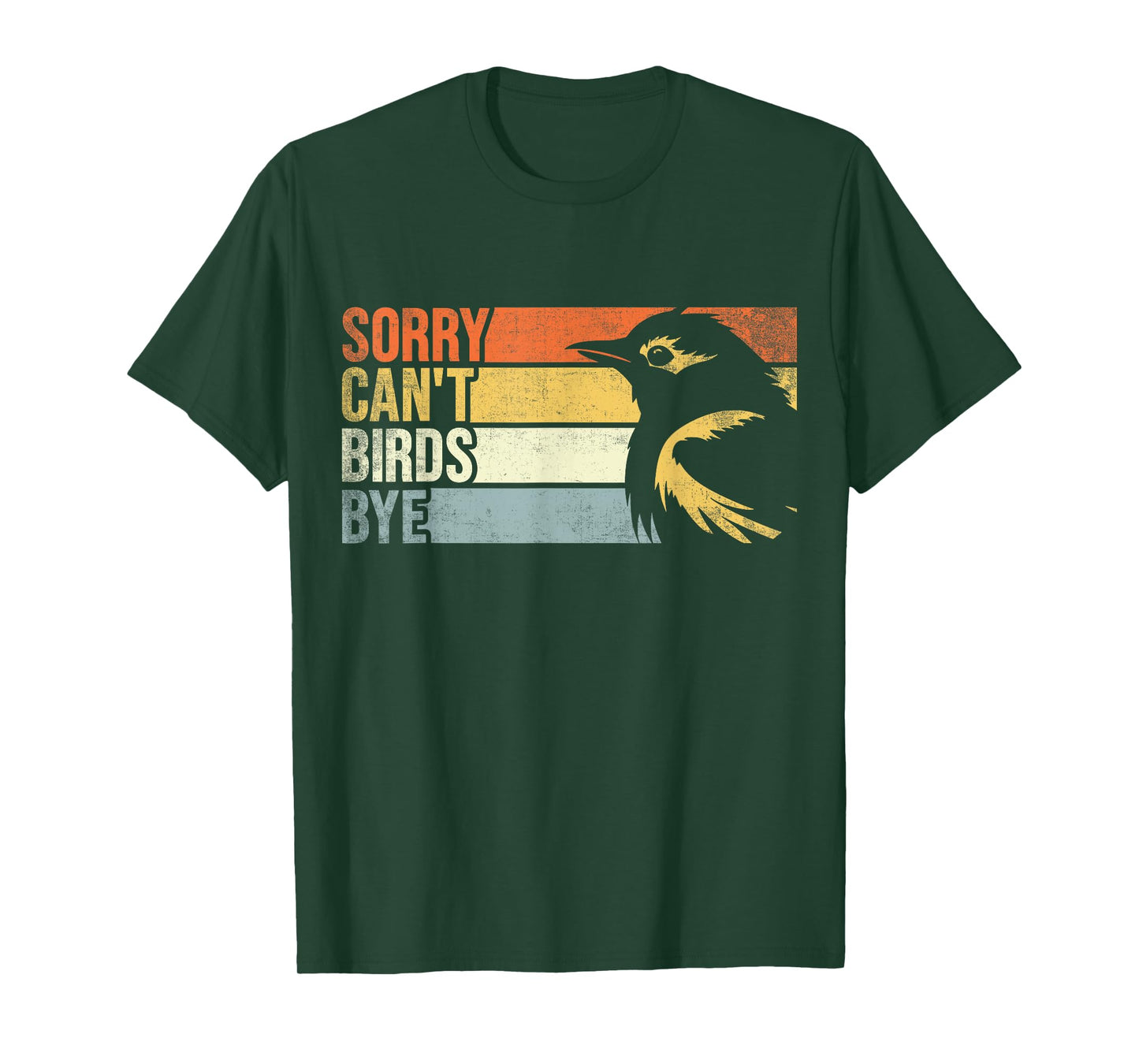 Sorry Can't Birds Bye. Funny Bird Lovers For Men Women Kids T-Shirt