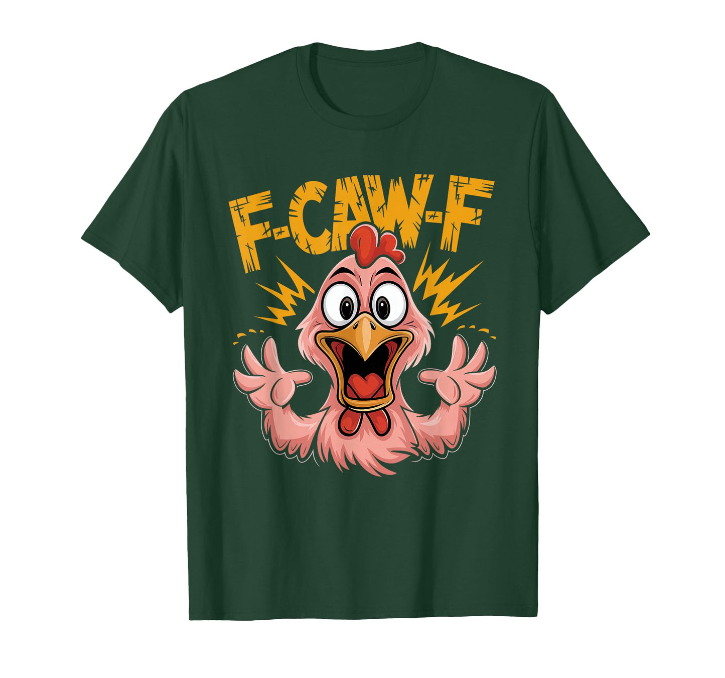 F Caw F Chicken Funny FCawF Rooster F-Caw-F Chicken T-Shirt