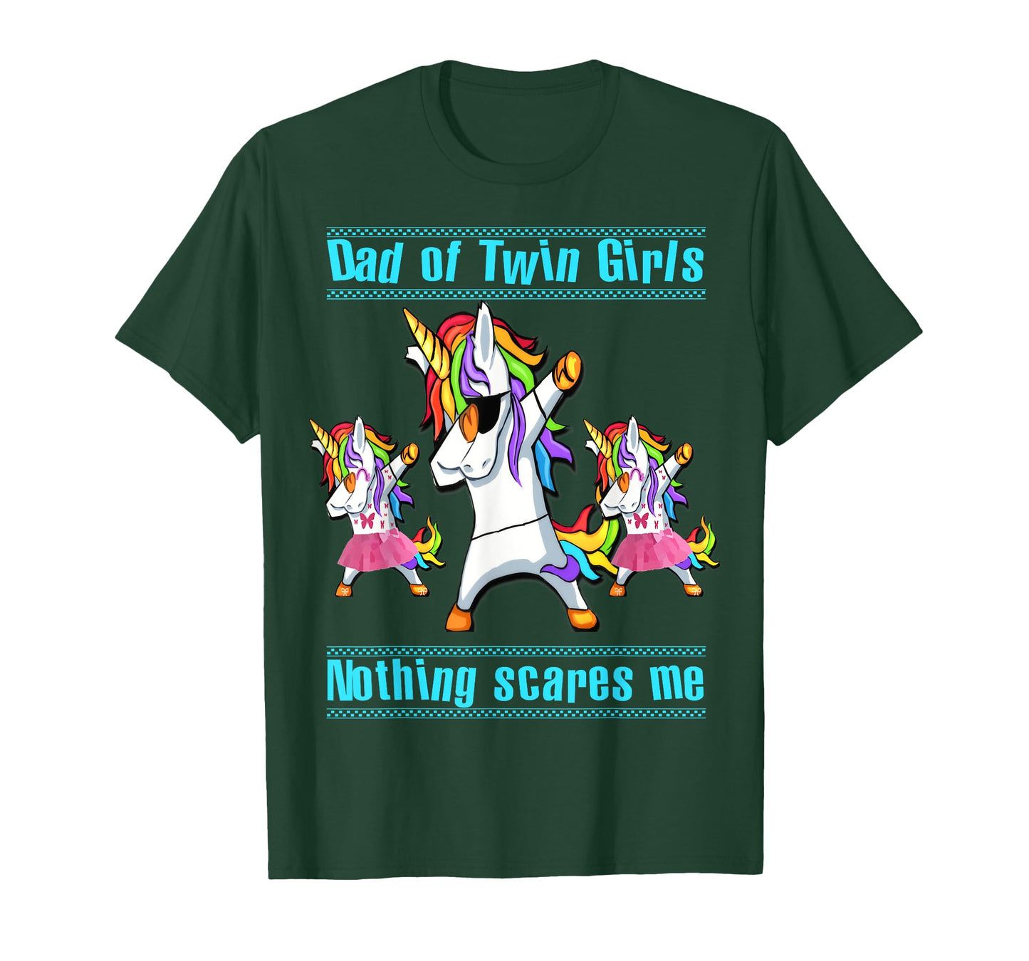 Dad Of Twin Girls Nothing Scares Me Dabbing Unicorn T-Shirt