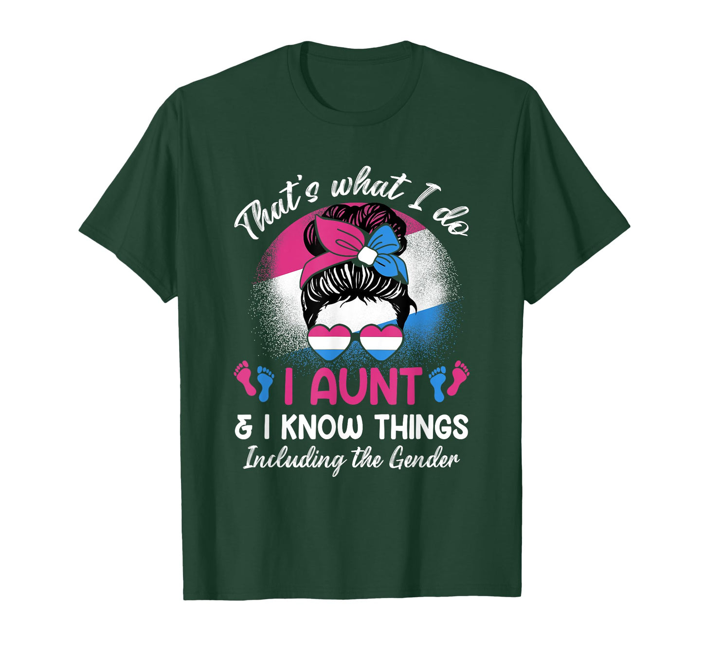 I Aunt and I Know Things Keeper of the Gender Messy Bun T-Shirt