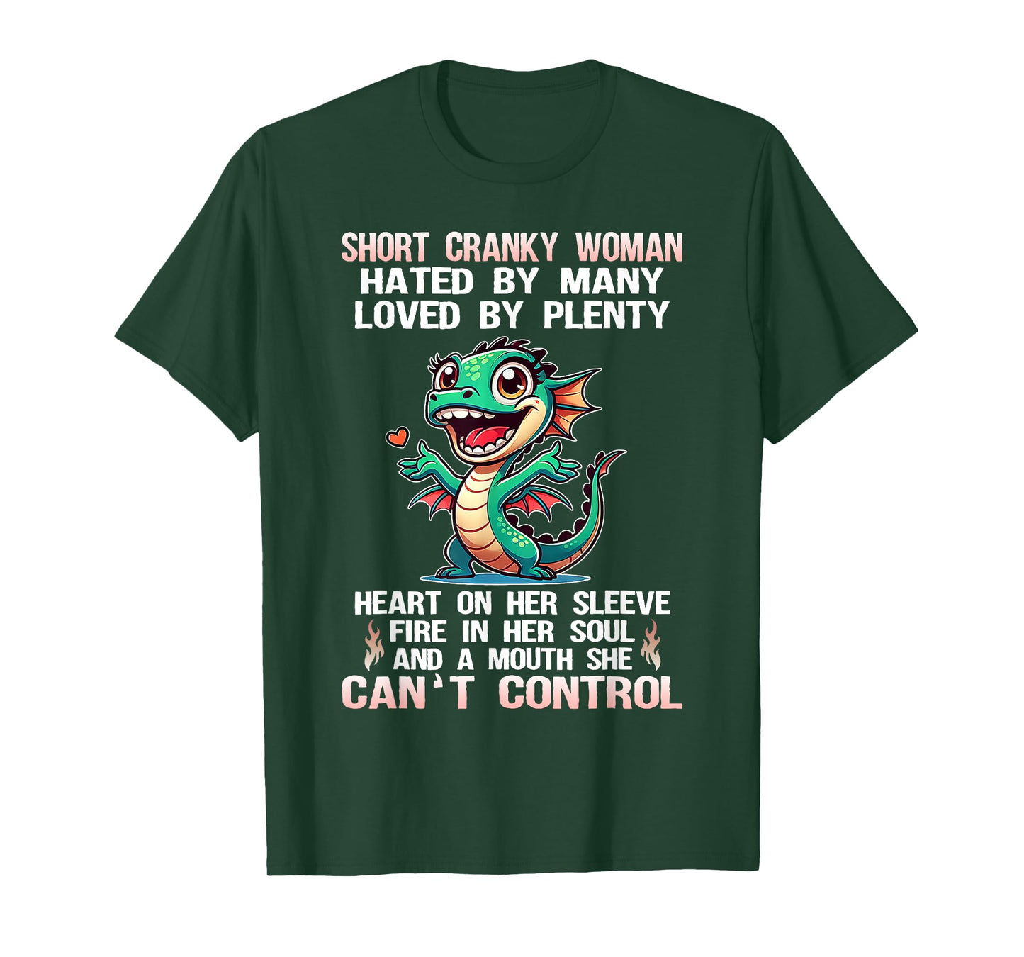 Dragon Short Cranky Woman Hated By Many Loved By Plenty T-Shirt