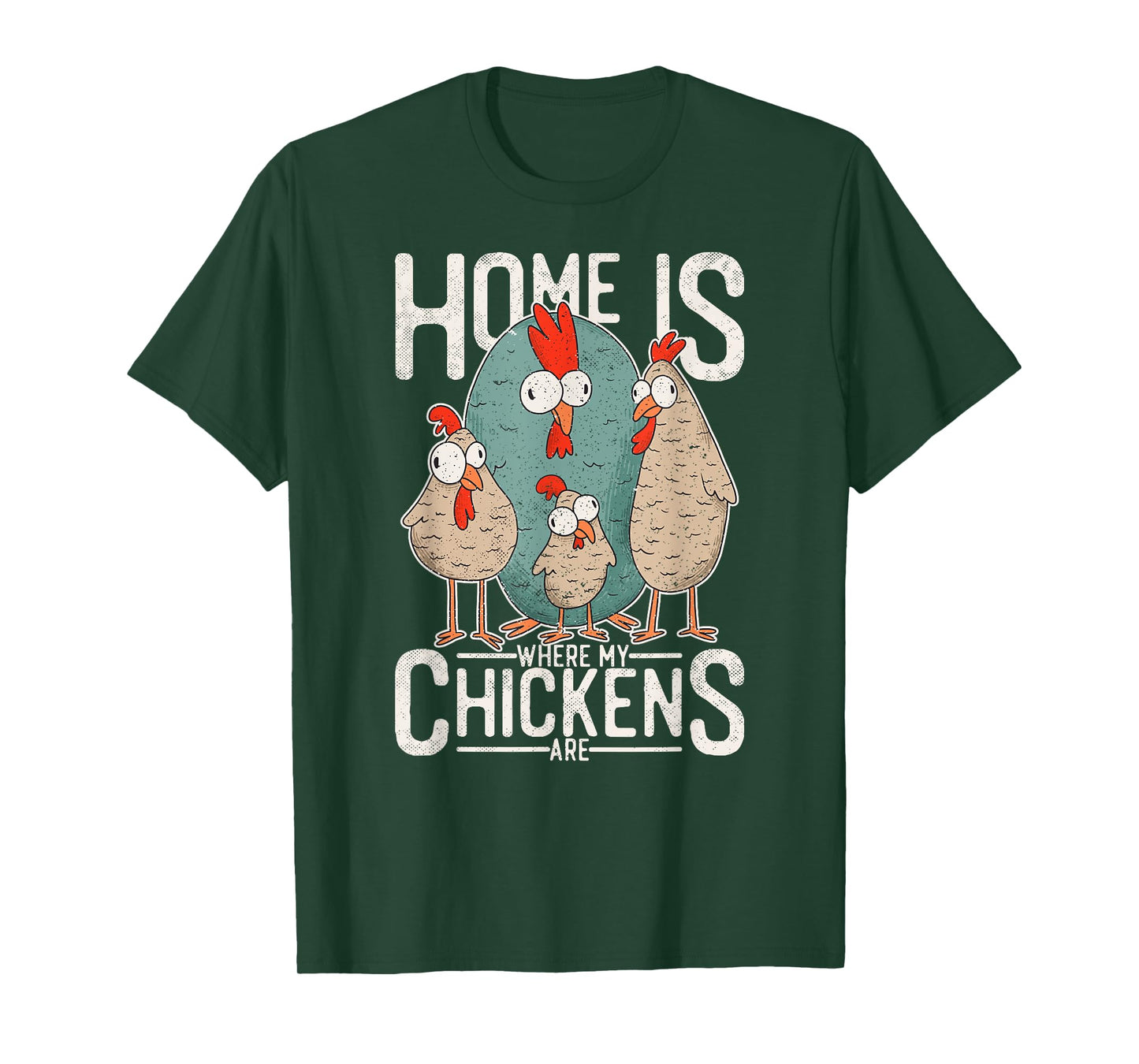 Funny chicken design - home is where my chickens are! T-Shirt