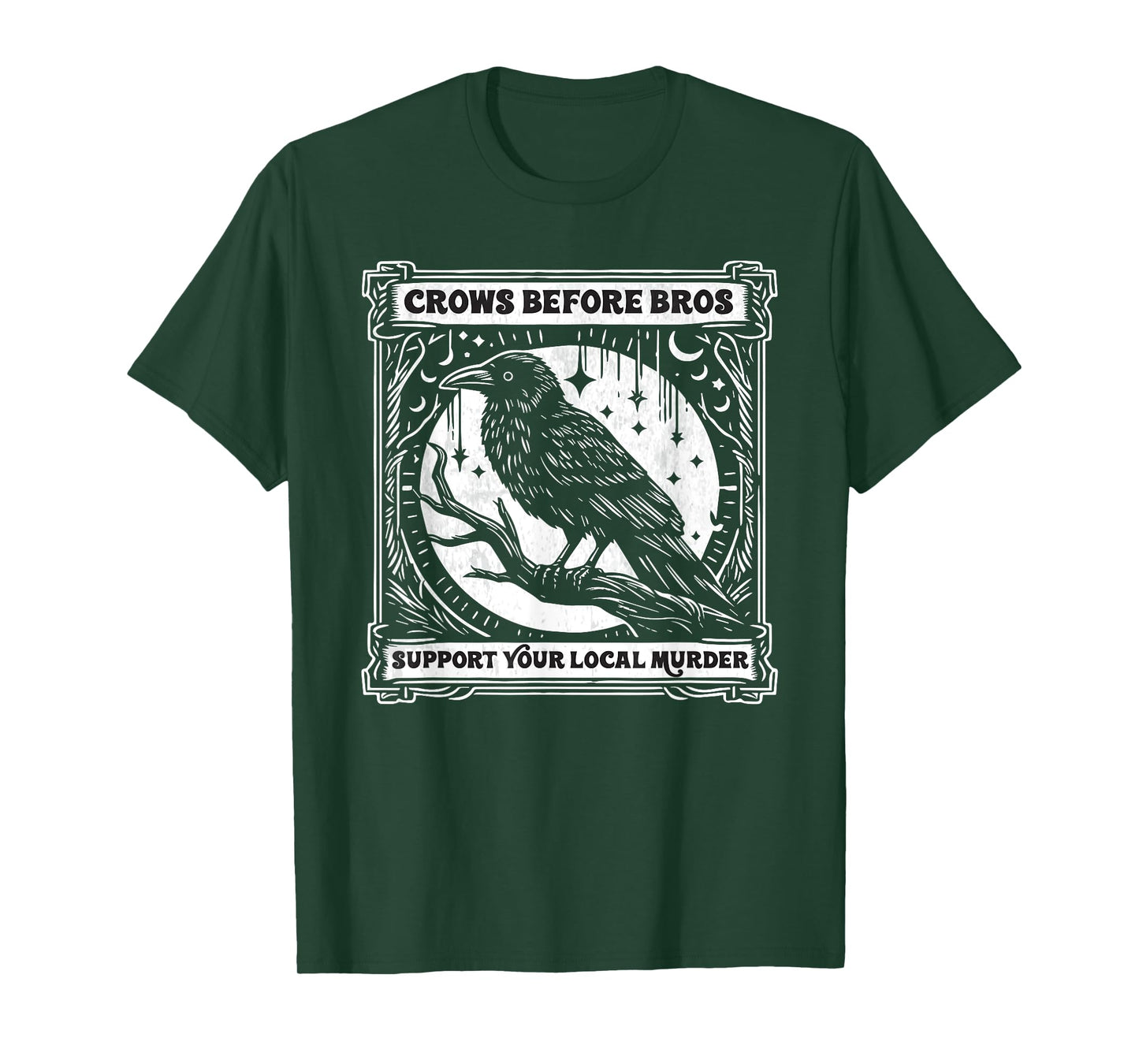 Crows Before Bros Support Your Local Murder Funny Halloween T-Shirt
