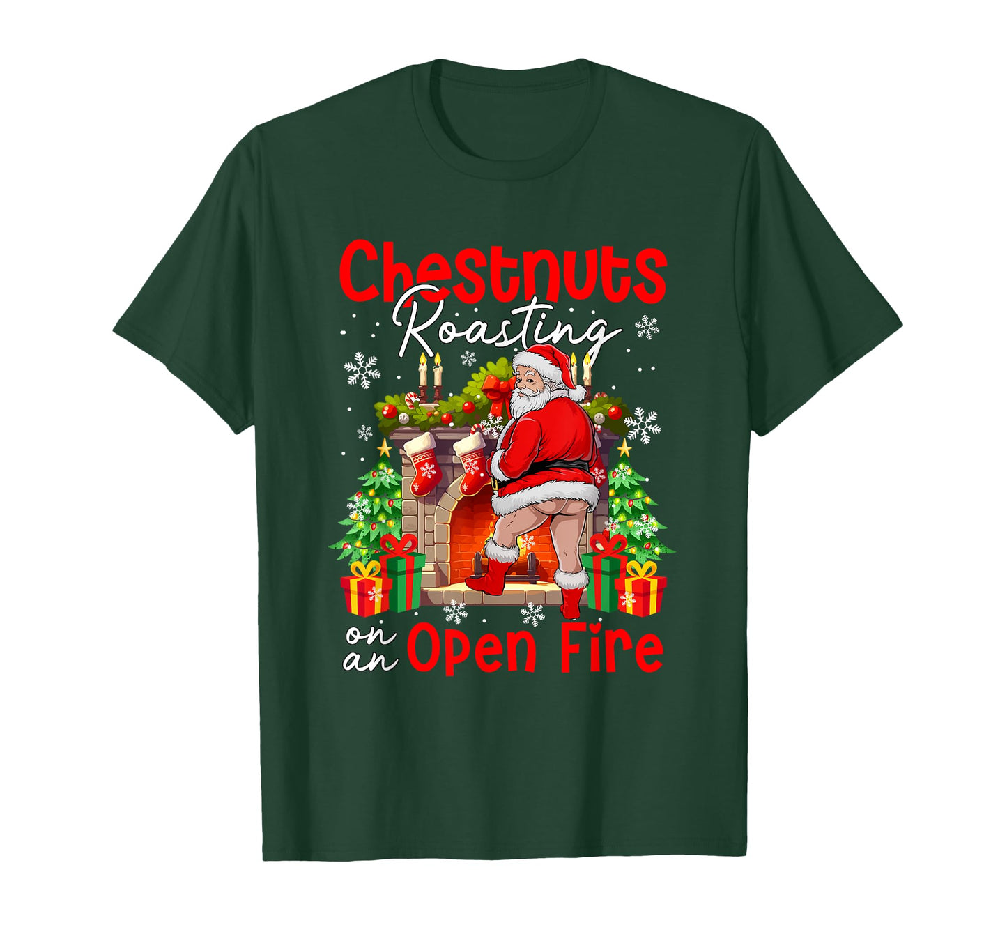 Chestnuts Roasting On An Open Fire Xmas Santa Dirty Adult T-Shirt