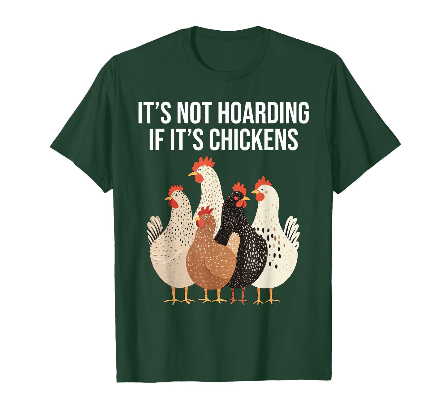 It's Not hoarding If It's Chickens Funny Chicken Lover T-Shirt