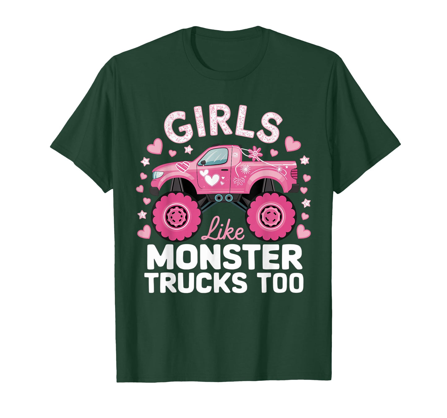 Cute Monster Truck Girls Like Monsters Too T-Shirt