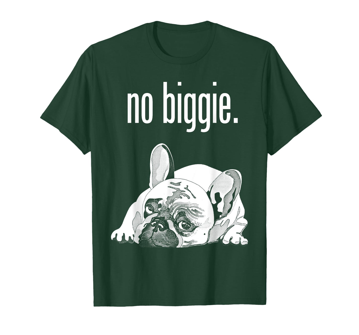 French Bulldog No Biggie. Cute French Bulldog "no biggie". T-Shirt
