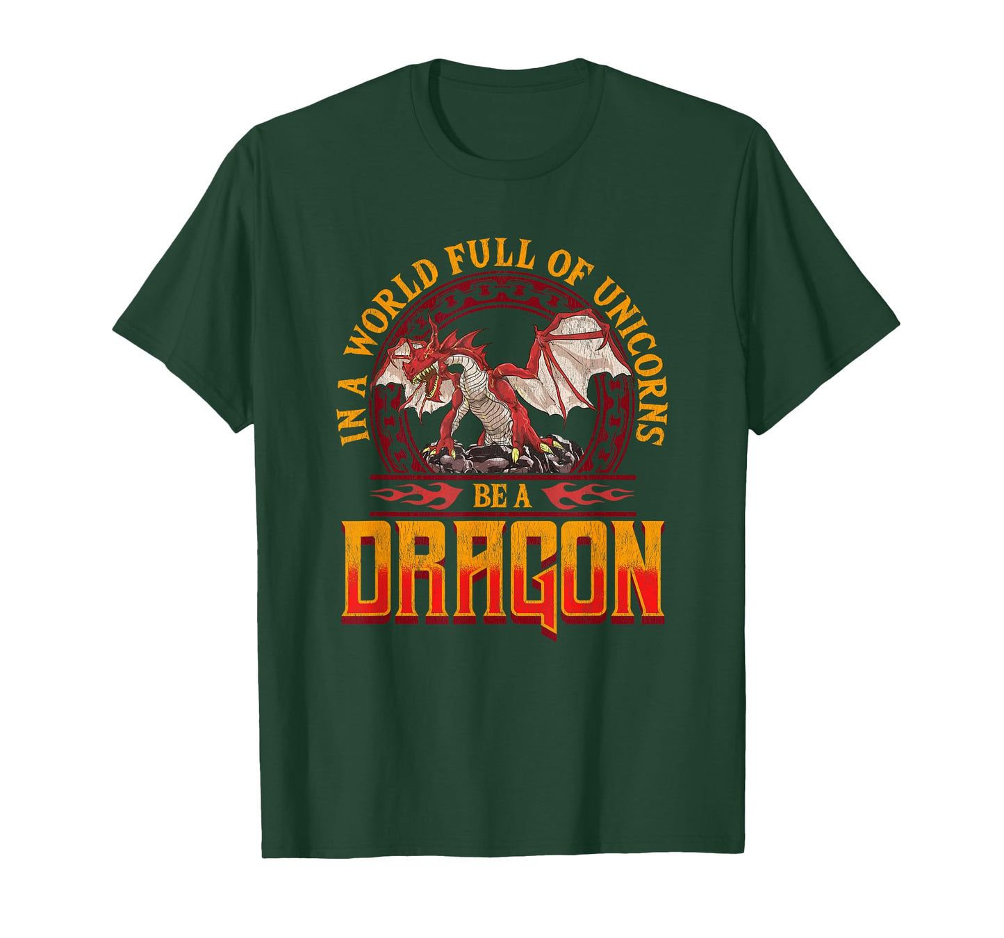 In A World Full Of Unicorns Be A Dragon Funny Folklore T-Shirt