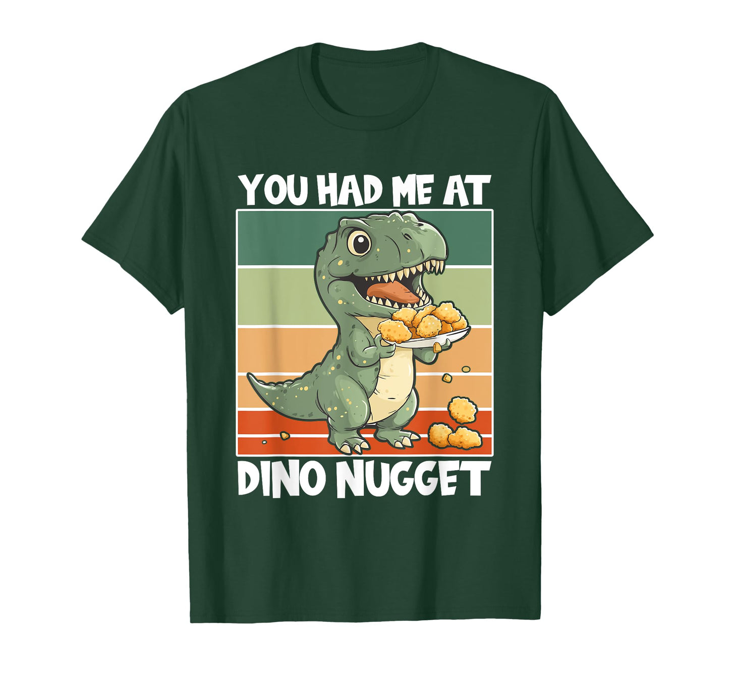 Dino Nuggets Dinosaur Had Me At Chicken Nugget T-Shirt