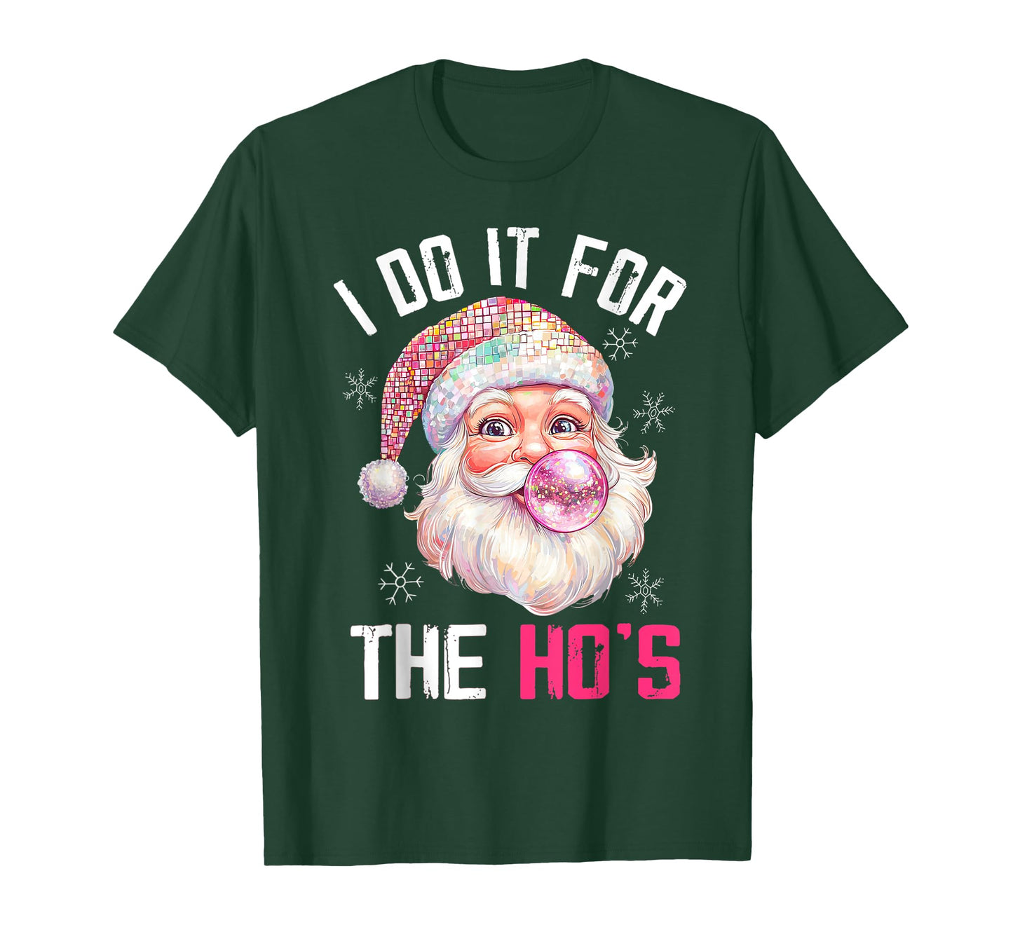 Pink Christmas Santa Claus Bubble Gum I Do It For The Hos T-Shirt