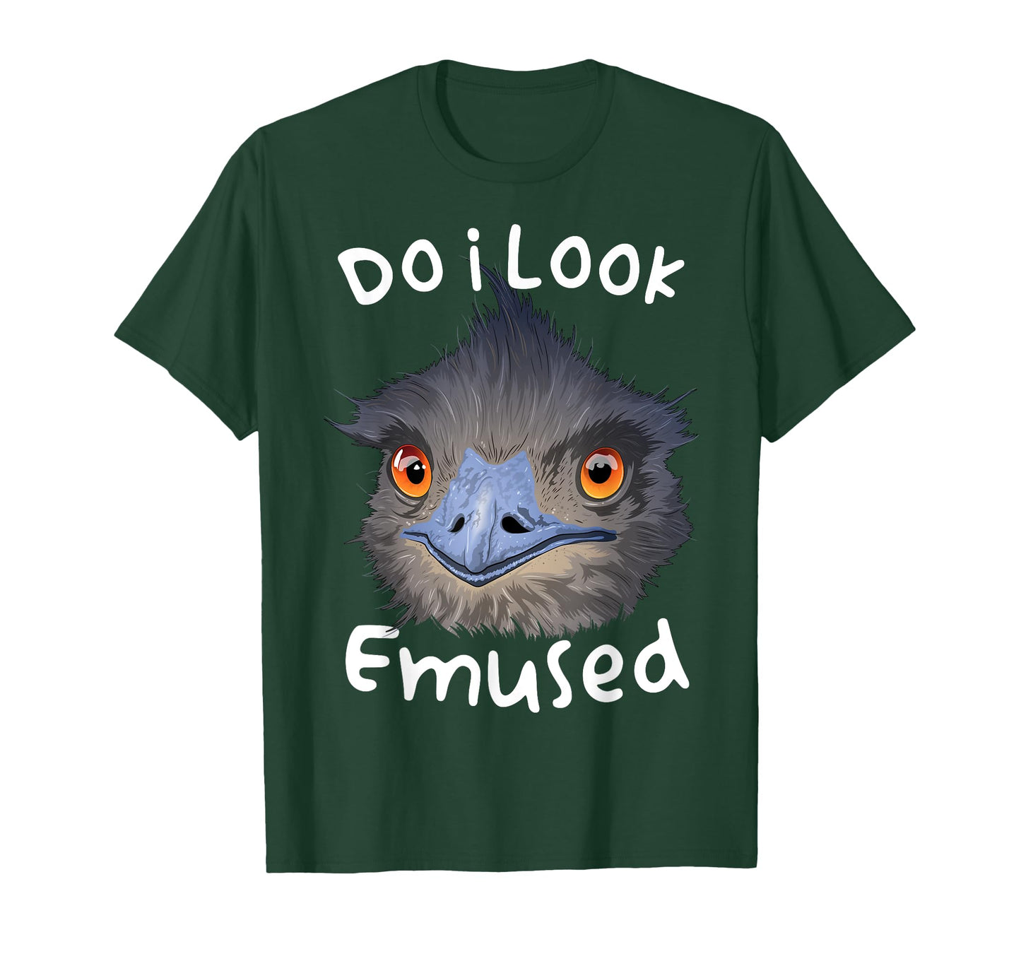 Do I Look Amused Funny Australian Emu Bird Love Emus T-Shirt