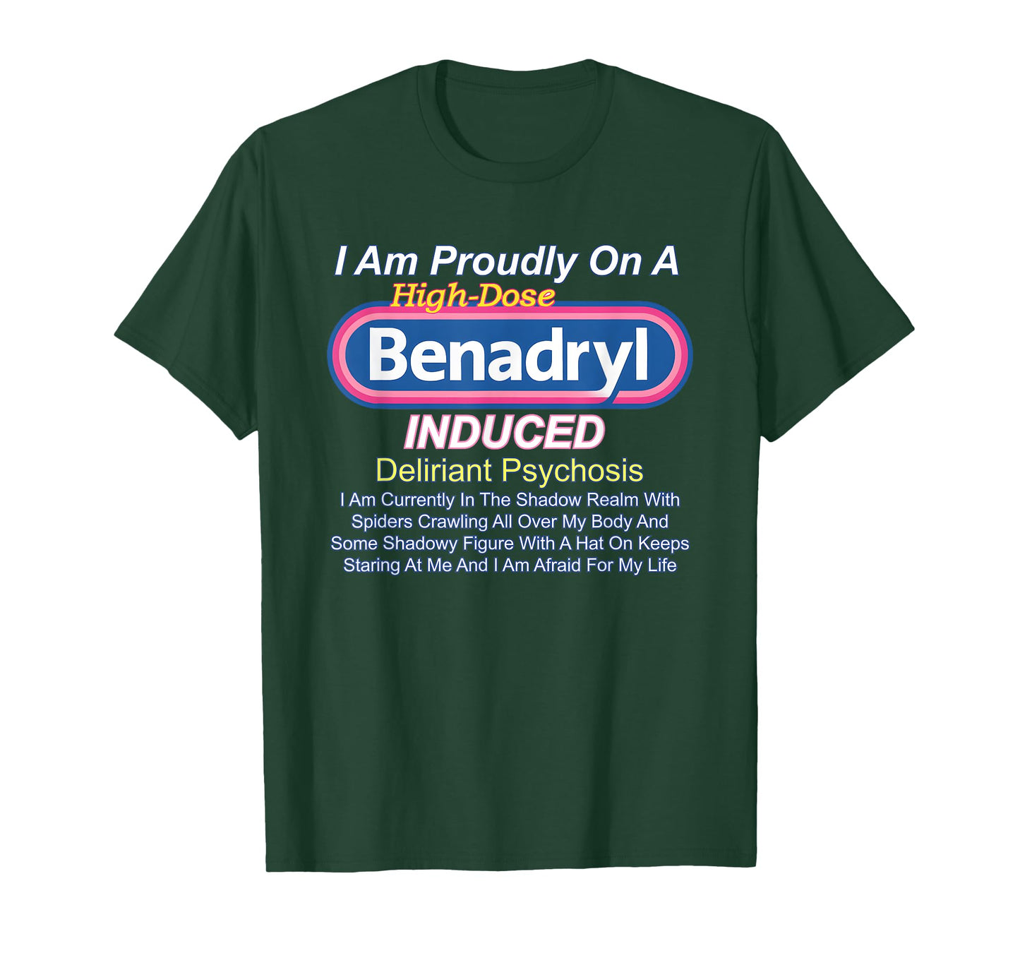 Benadryl Induced Deliriant Psychosis T-Shirt