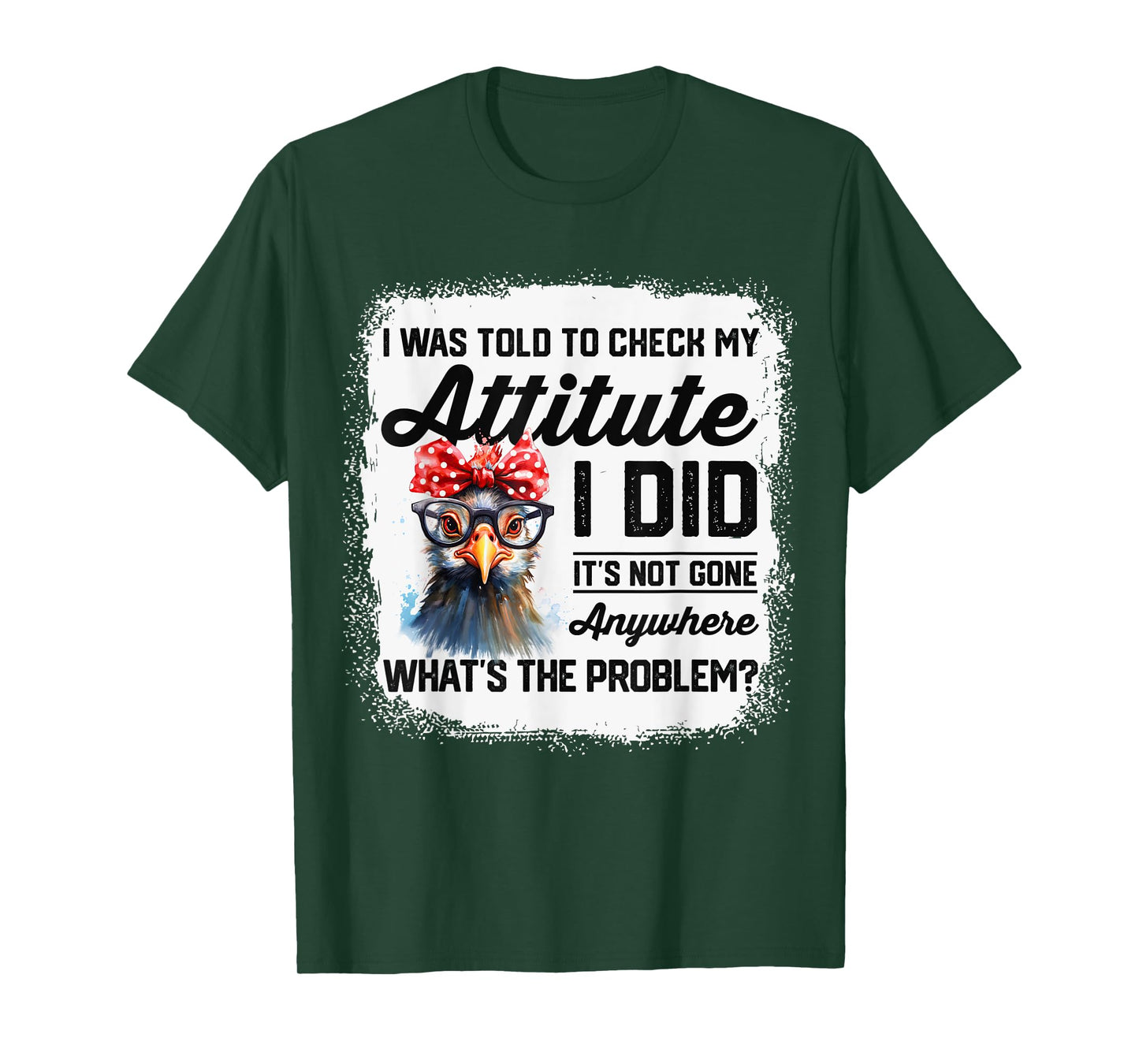 I Was Told To Check My Attitude Funny Chicken T-Shirt