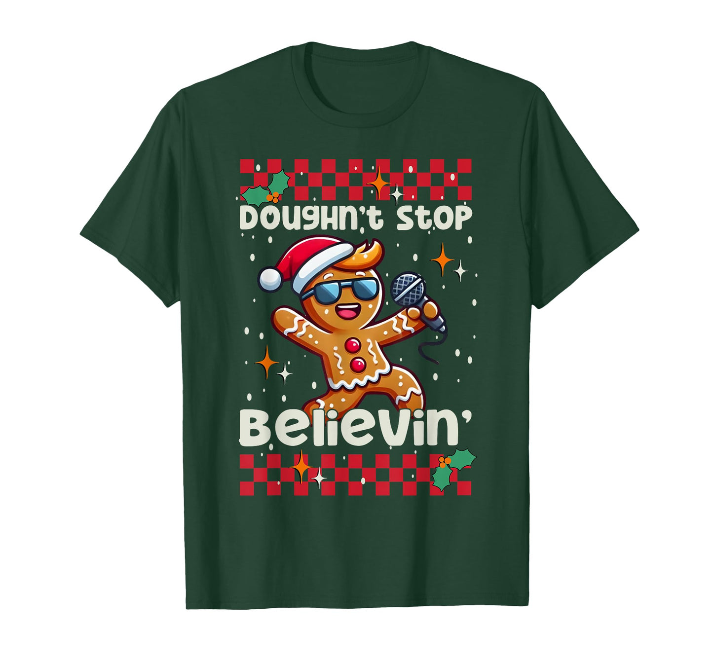 Gingerbread Man Doughn't Stop Believin Cute Christmas Cookie T-Shirt