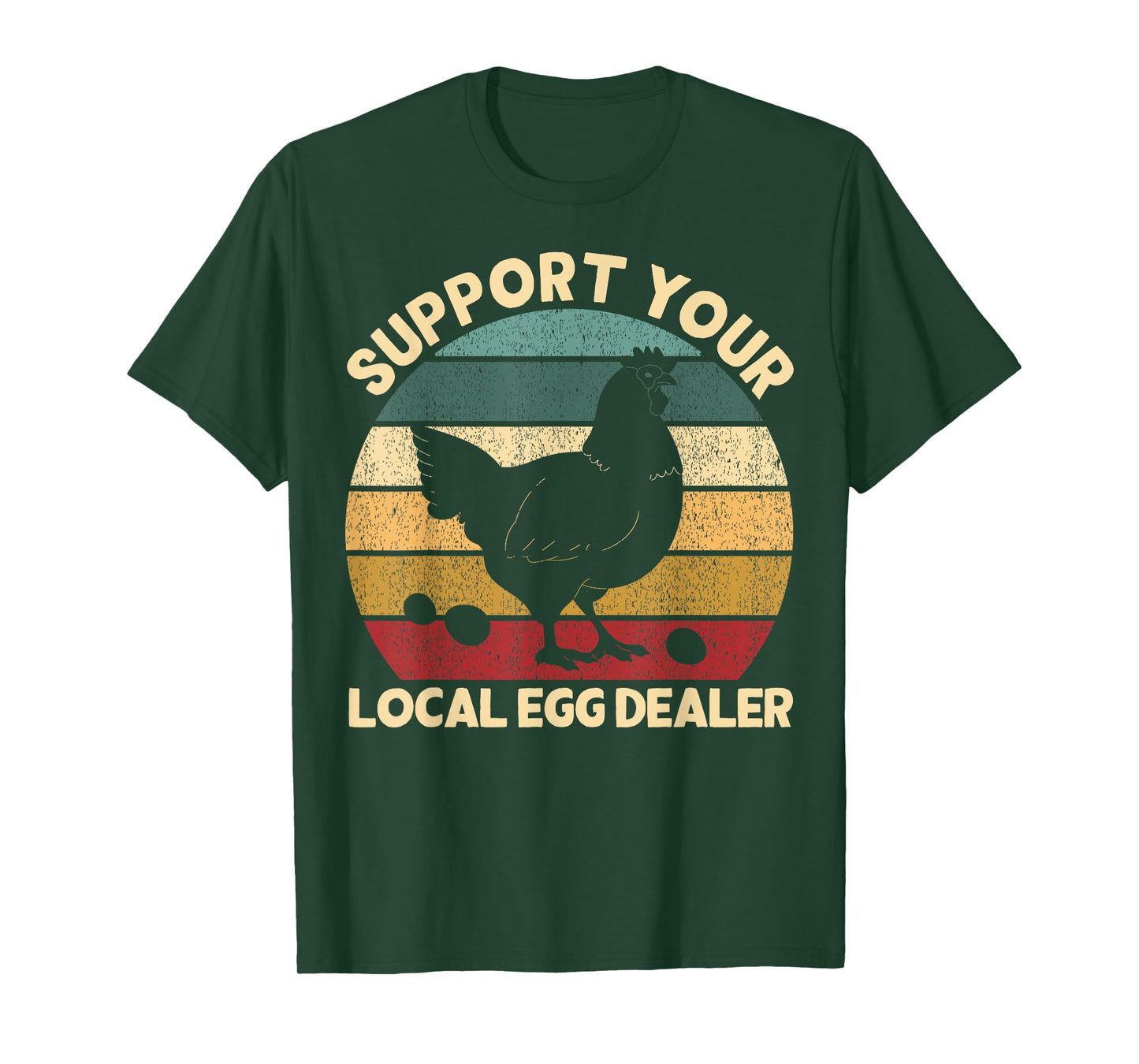 Support Your Local Egg Dealer Farmer Chicken Egg Lover T-Shirt