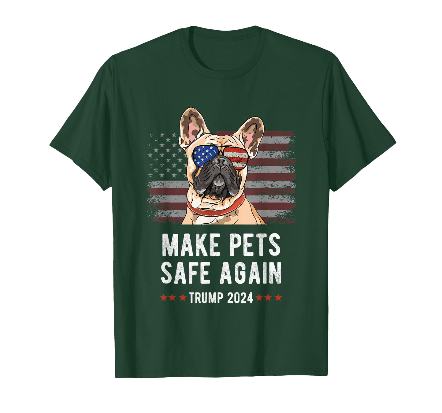 Make Pets Safe Again French Bulldog Dog Trump 2024 Men Women T-Shirt