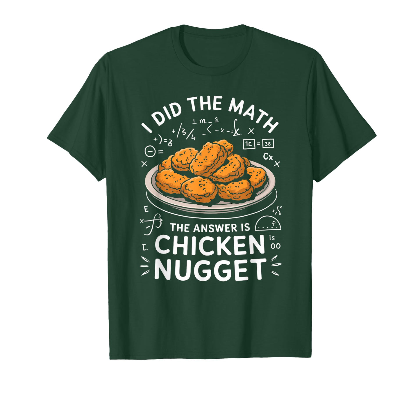 Food Lovers I Did The Math Answer Is Chicken Nugget T-Shirt