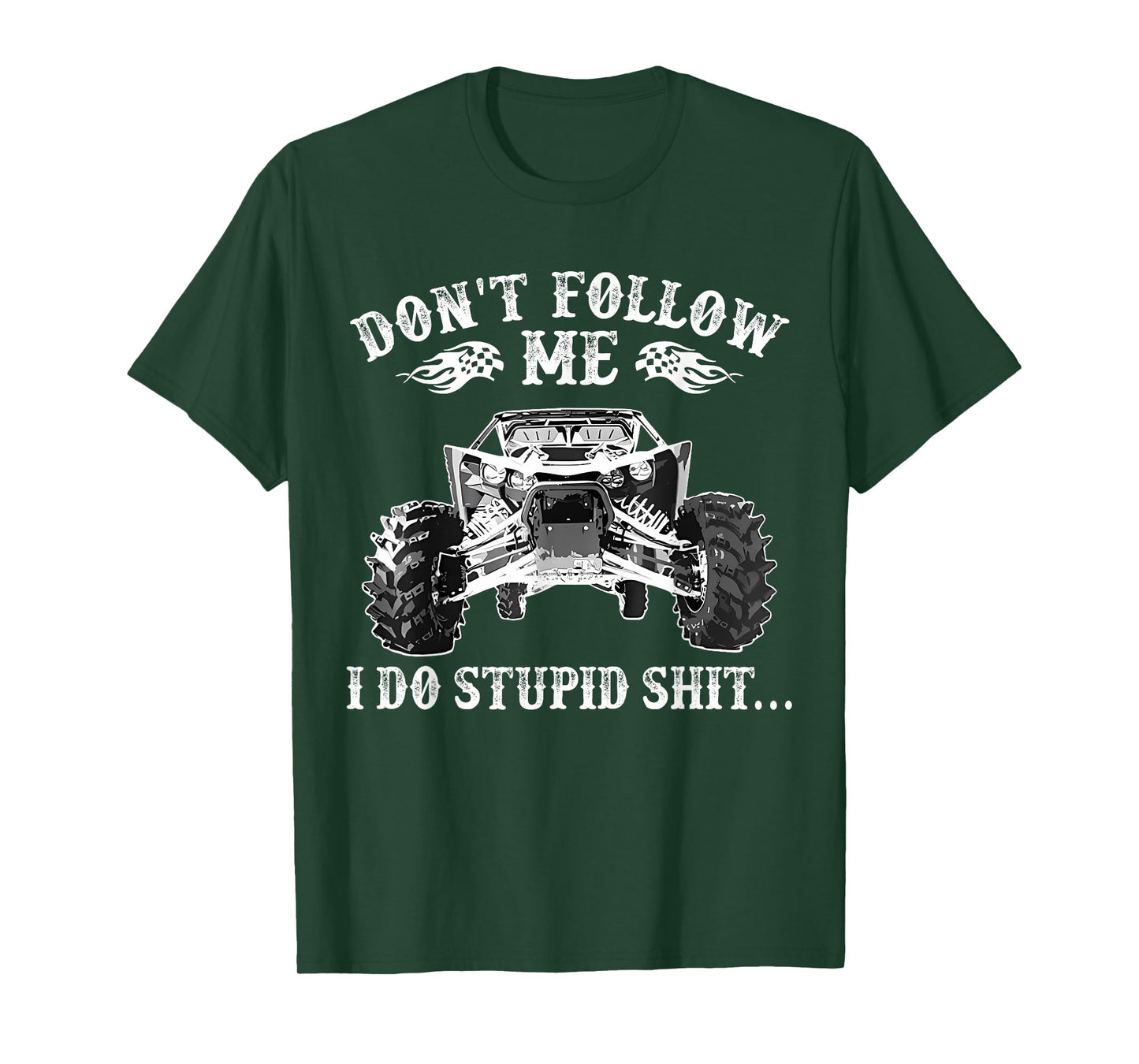 Don’t Follow Me I Do Crazy Offroad Stuff Funny ATV Art T-Shirt