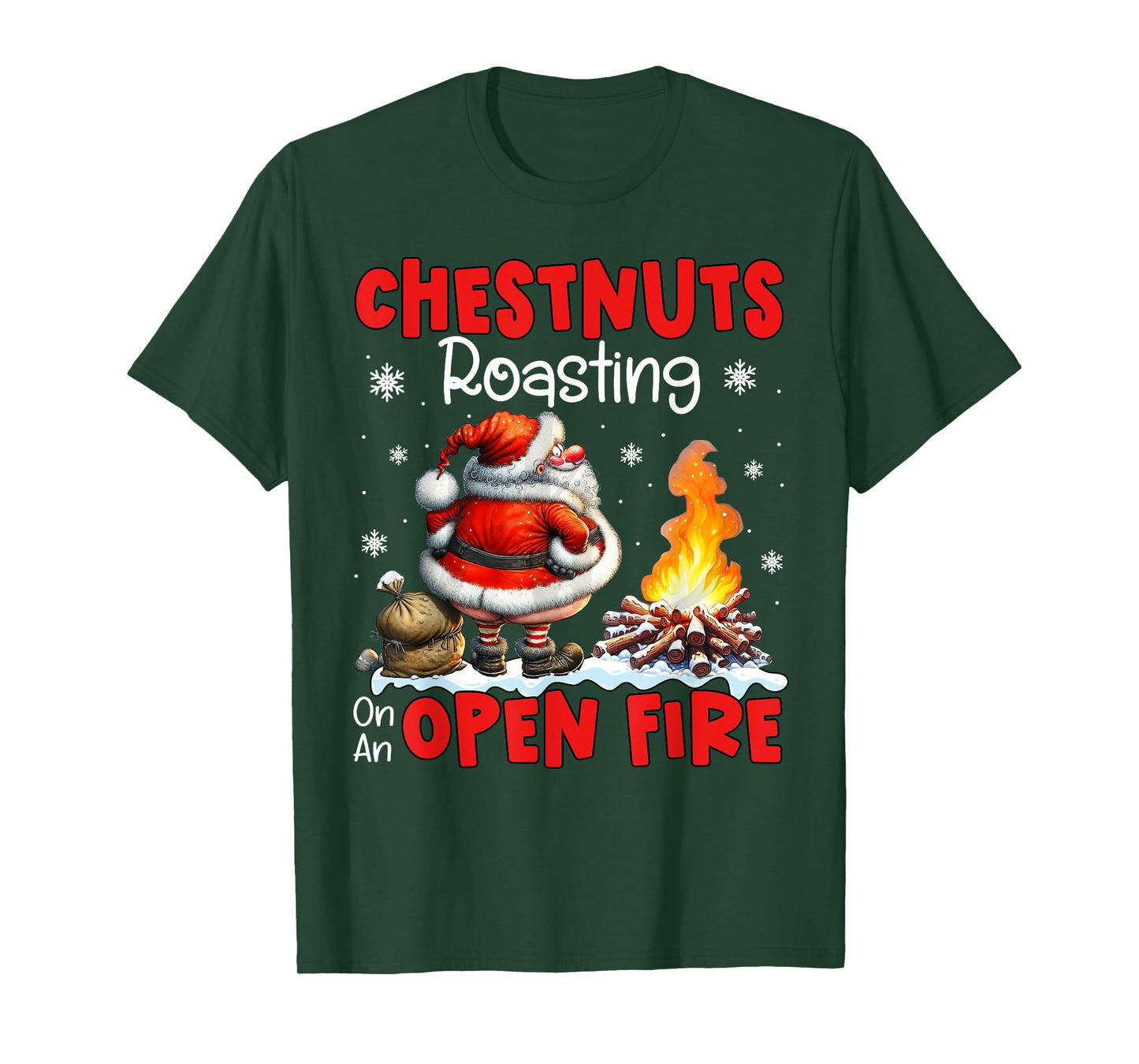 Chestnuts Roasting On Open Fire Funny Rude Santa Christmas T-Shirt